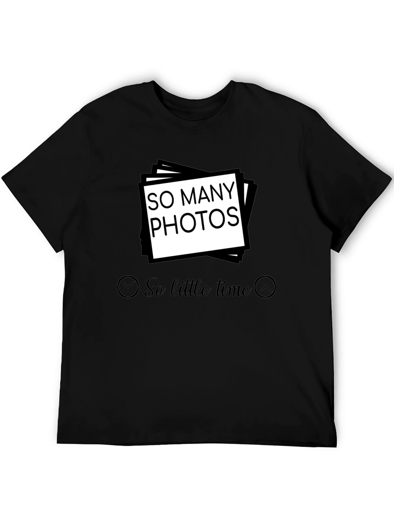 So Many Photos So Little Time T-Shirt