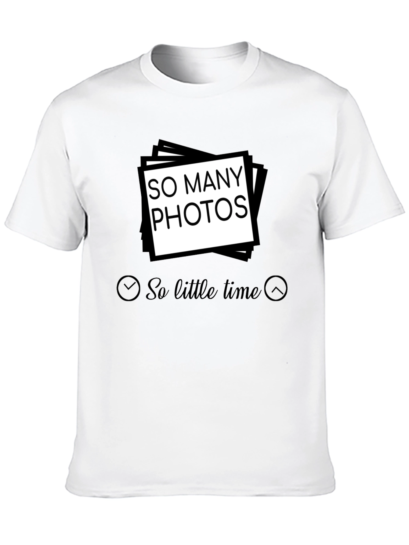 So Many Photos So Little Time T-Shirt