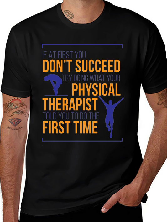 Funny Physical Therapist T-Shirt - If At First
