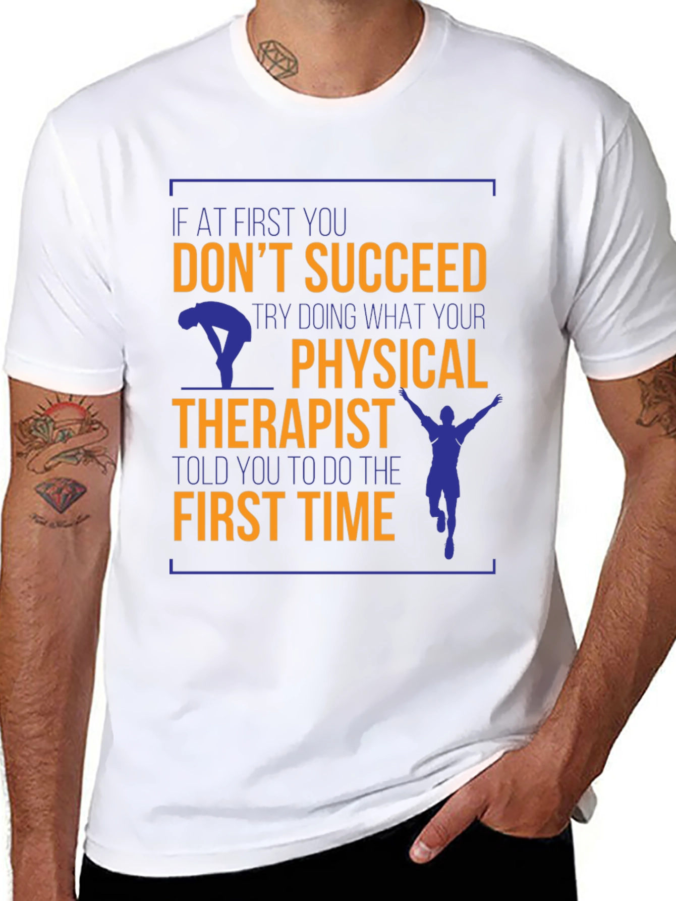 Funny Physical Therapist T-Shirt - If At First