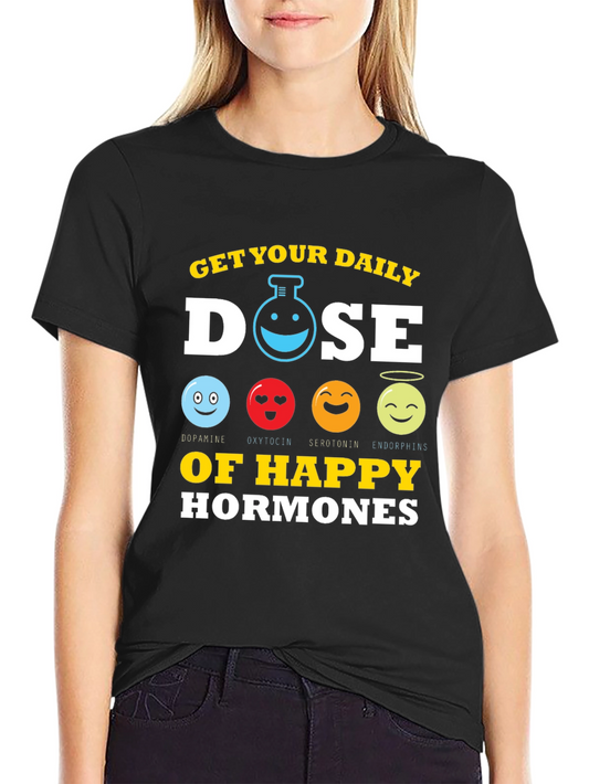 Get Your Daily Dose Happy Hormones T-Shirt
