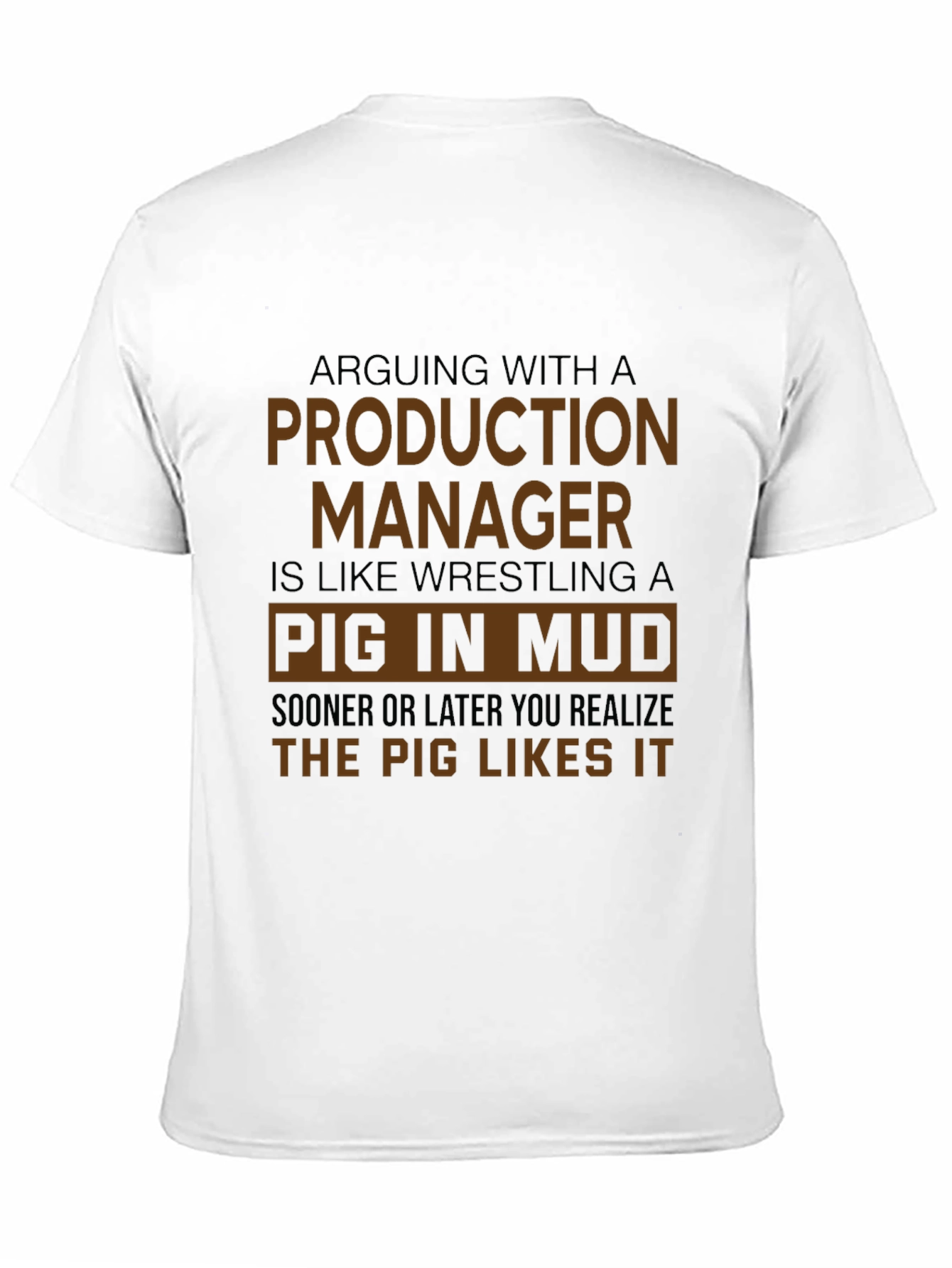 Production Manager Pig in Mud Graphic T-Shirt