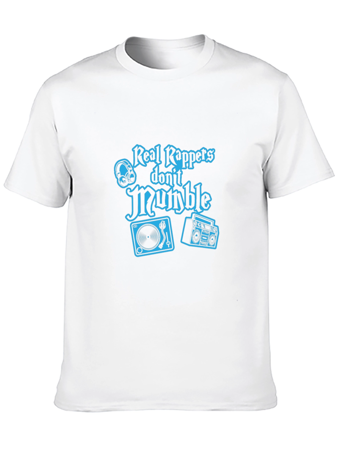 Real Rappers Dont Mumble Graphic T-Shirt