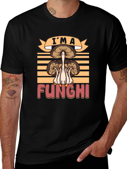 Im a Funghi T-Shirt - Mushroom Graphic Tee