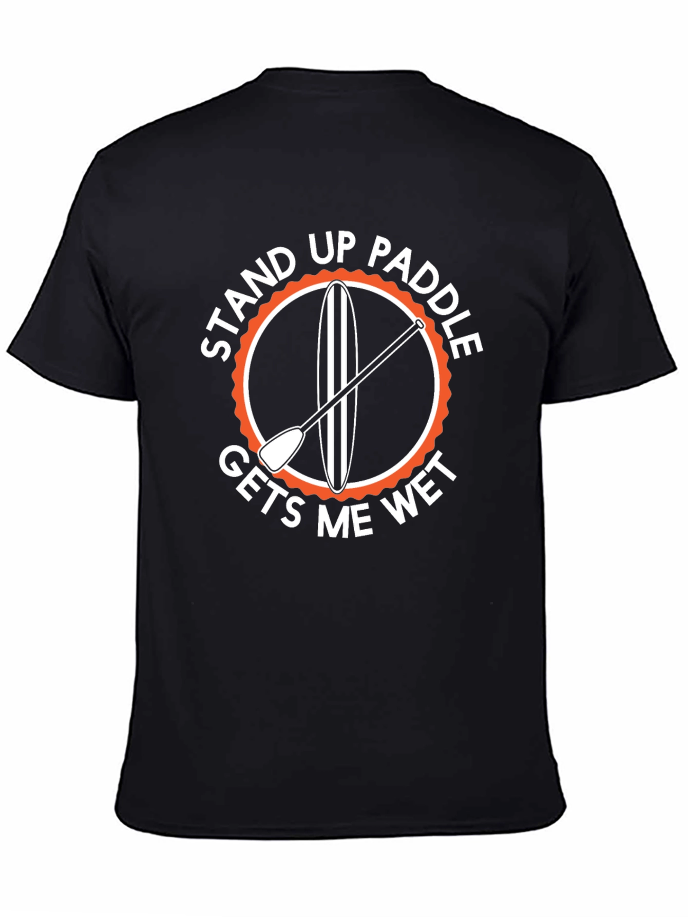 Stand Up Paddle T-Shirt - Gets Me Wet