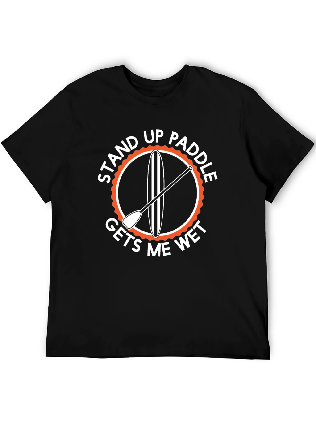 Stand Up Paddle T-Shirt - Gets Me Wet