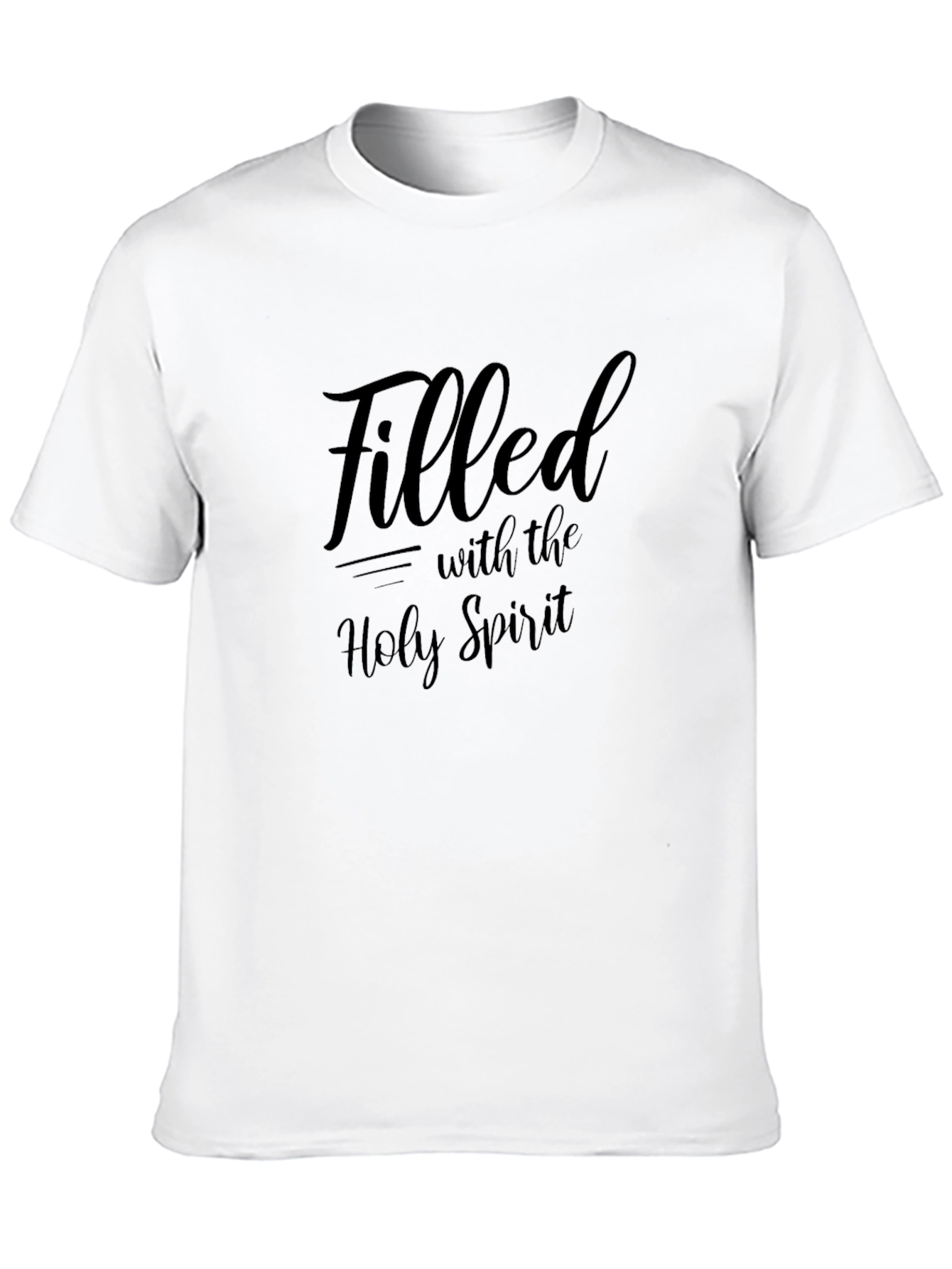 Filled With The Holy Spirit Christian T-Shirt