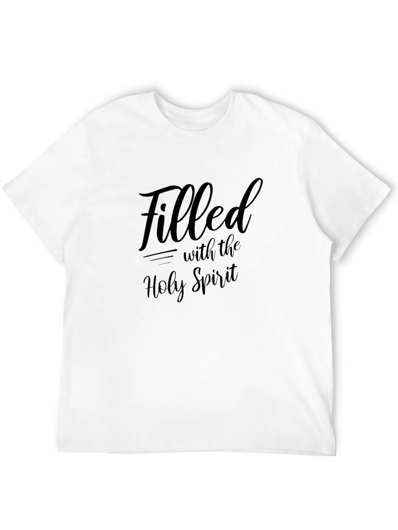 Filled With The Holy Spirit Christian T-Shirt