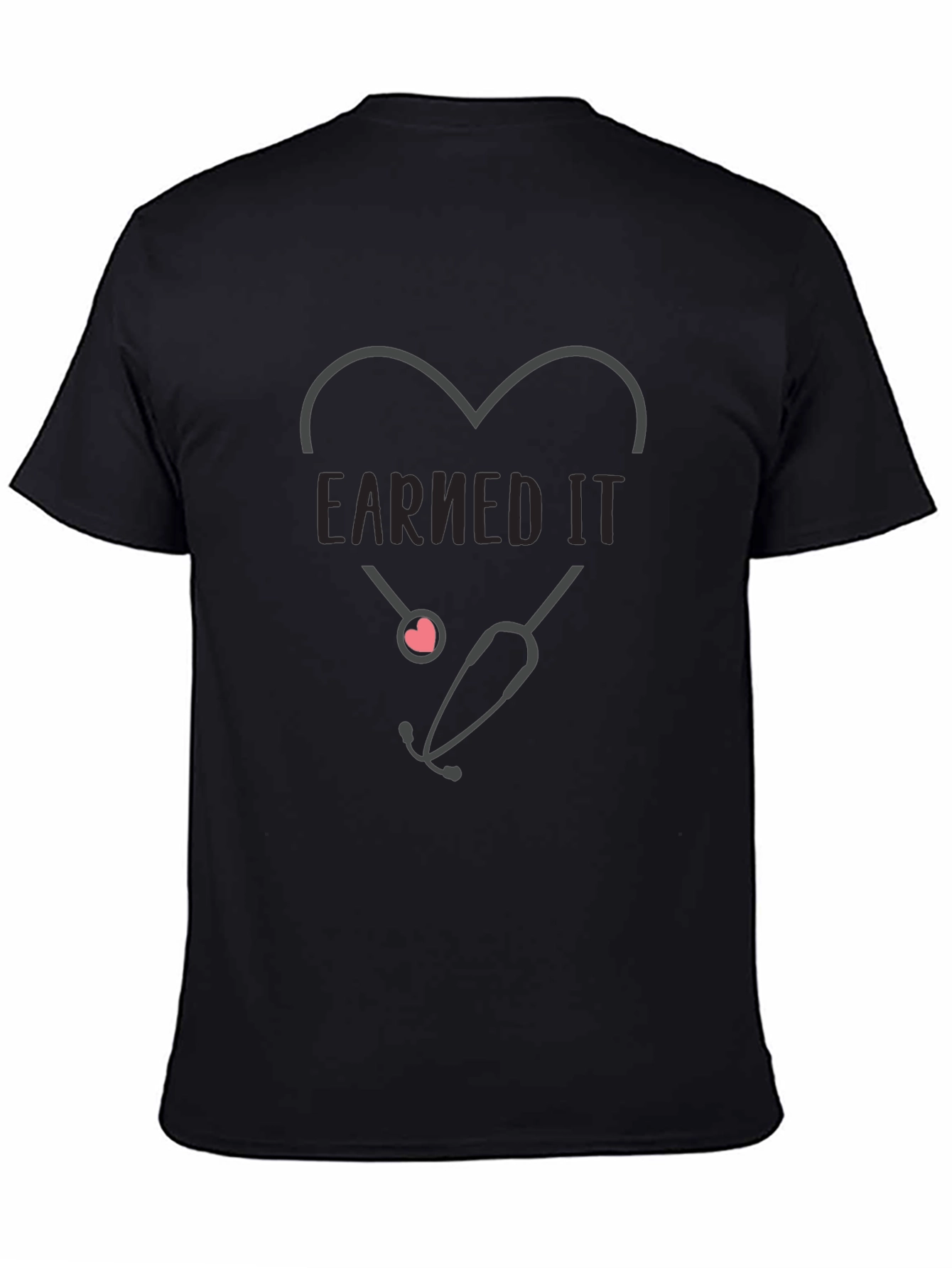 Earned It Nurse Heart Stethoscope Graphic Tee
