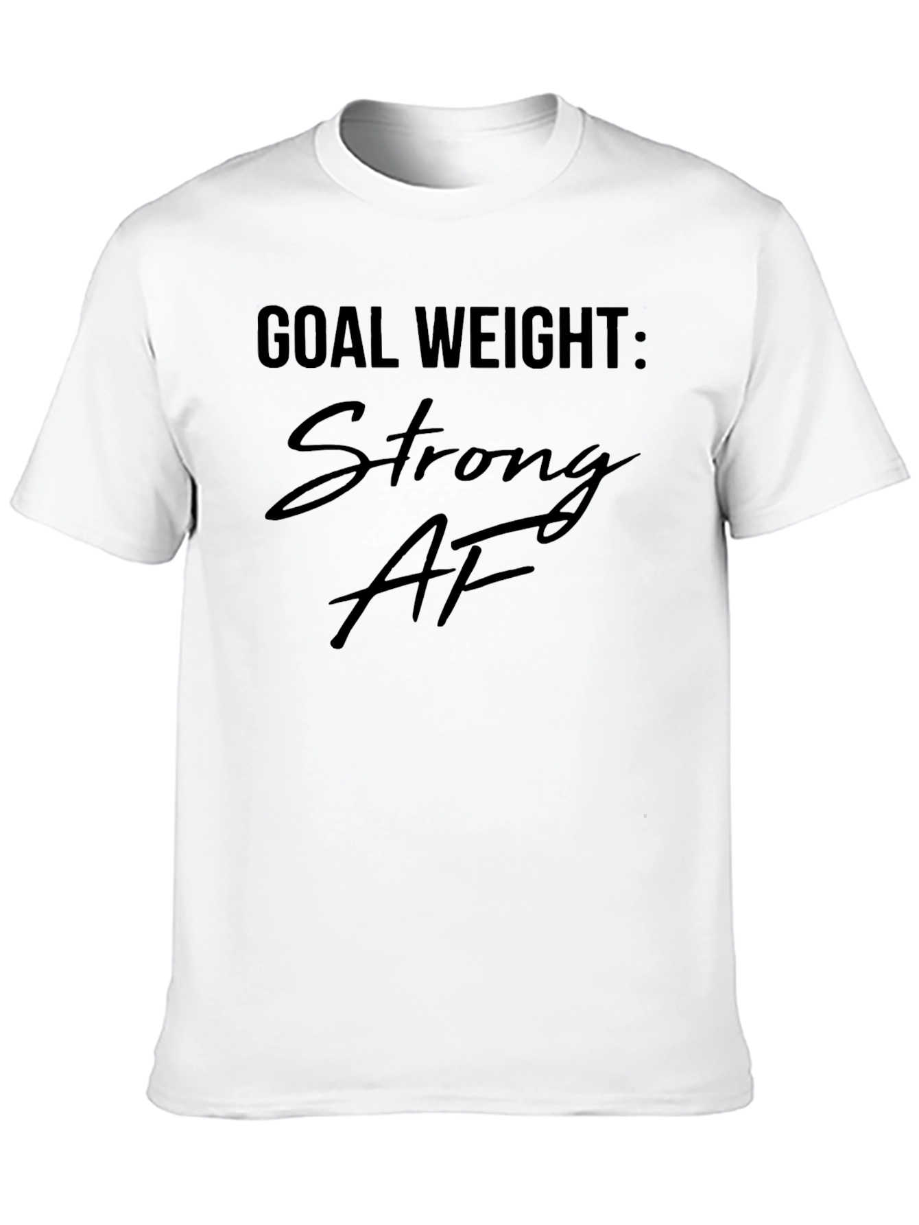 Strong AF Goal Weight T-Shirt - Black