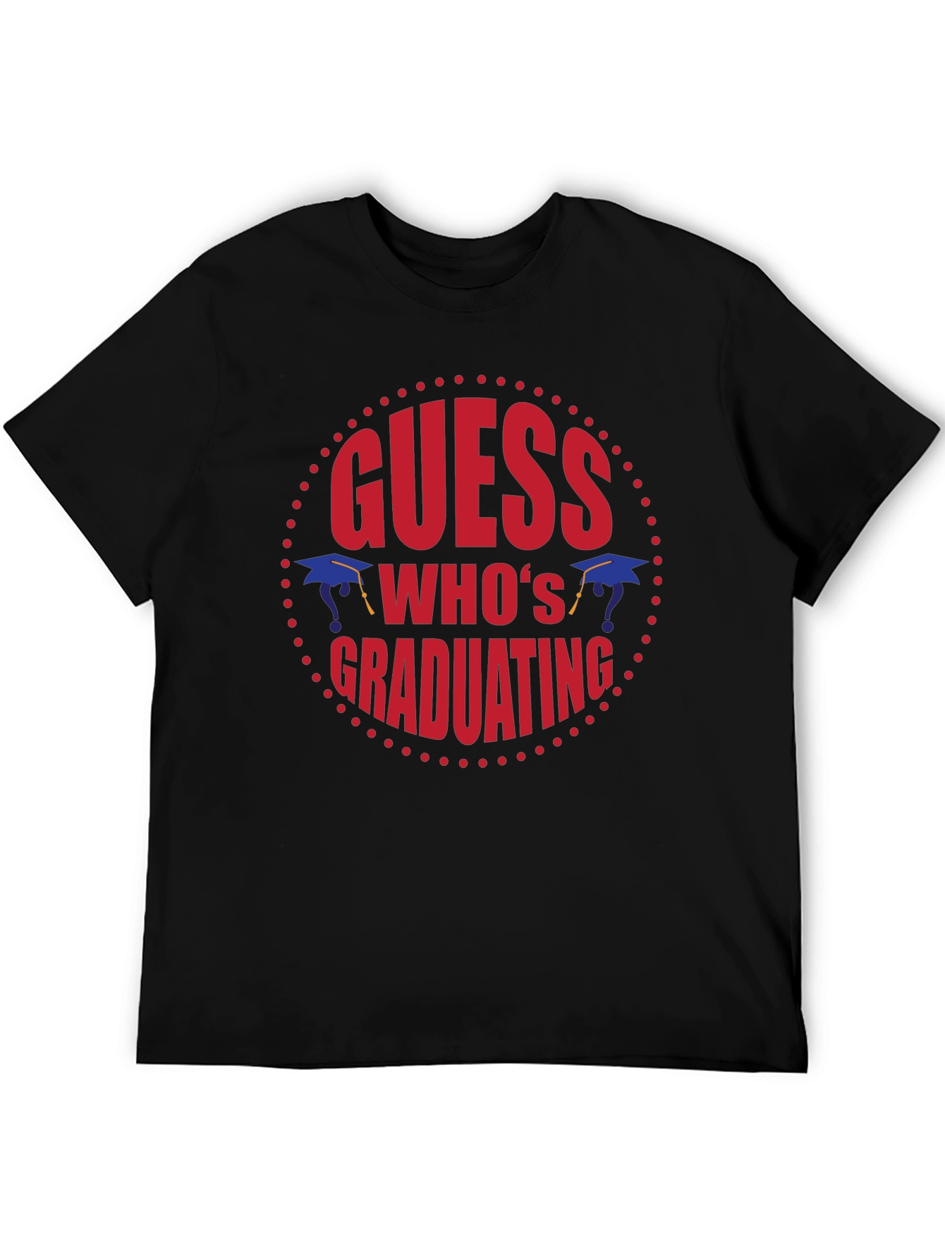 Guess Whos Graduating T-Shirt