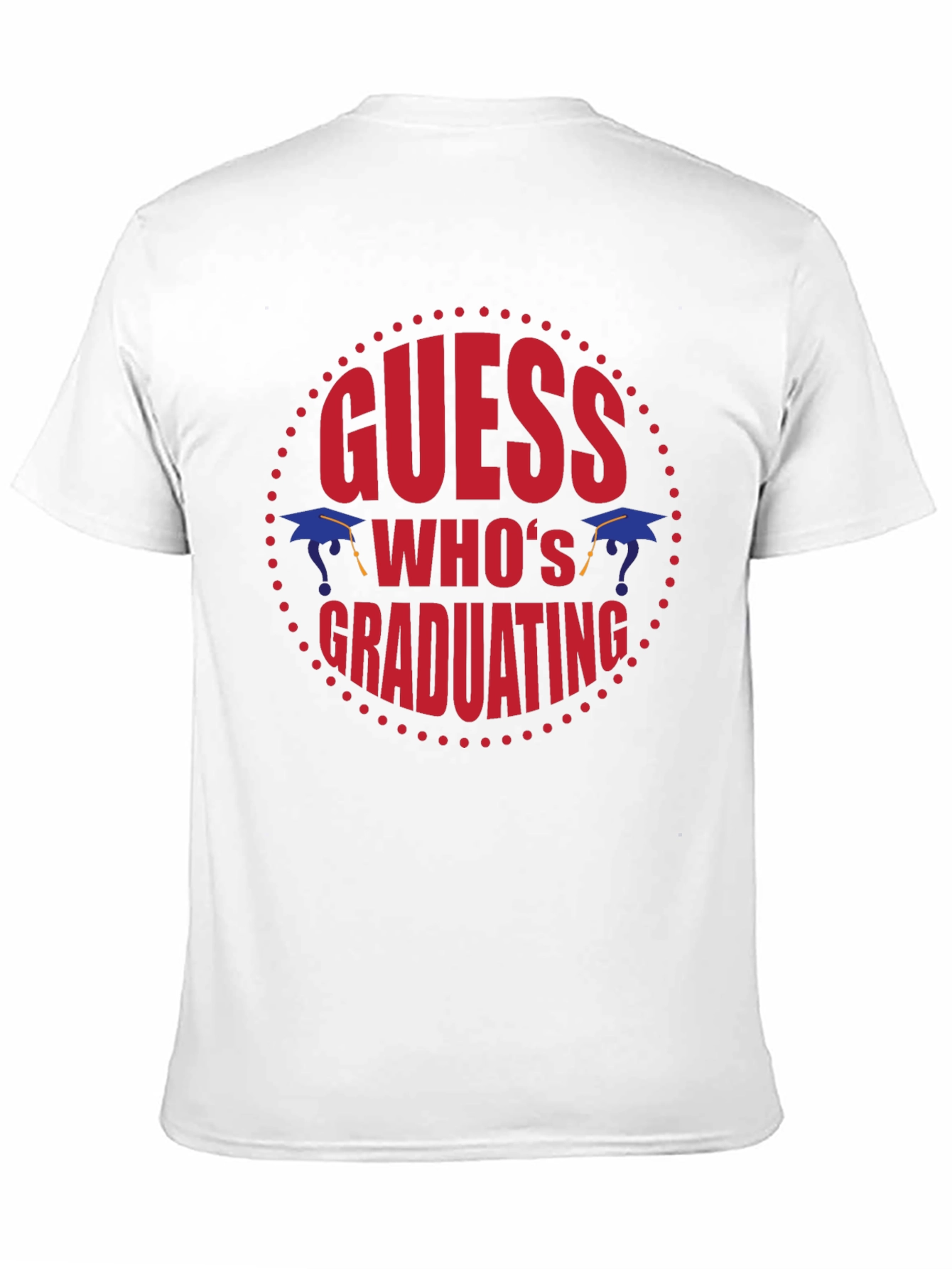 Guess Whos Graduating T-Shirt
