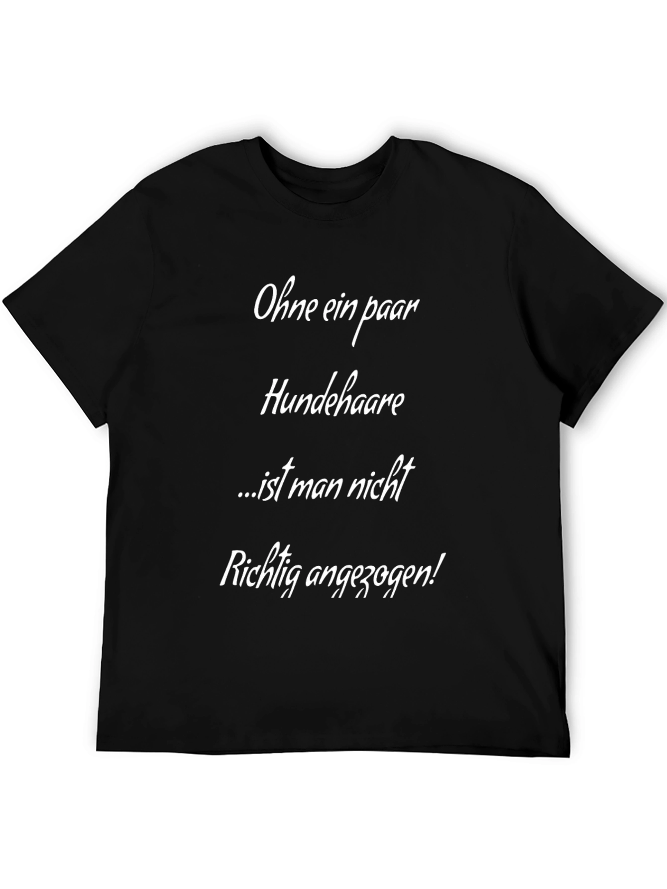 Dog Hair Lover T-Shirt - Funny German Quote Tee