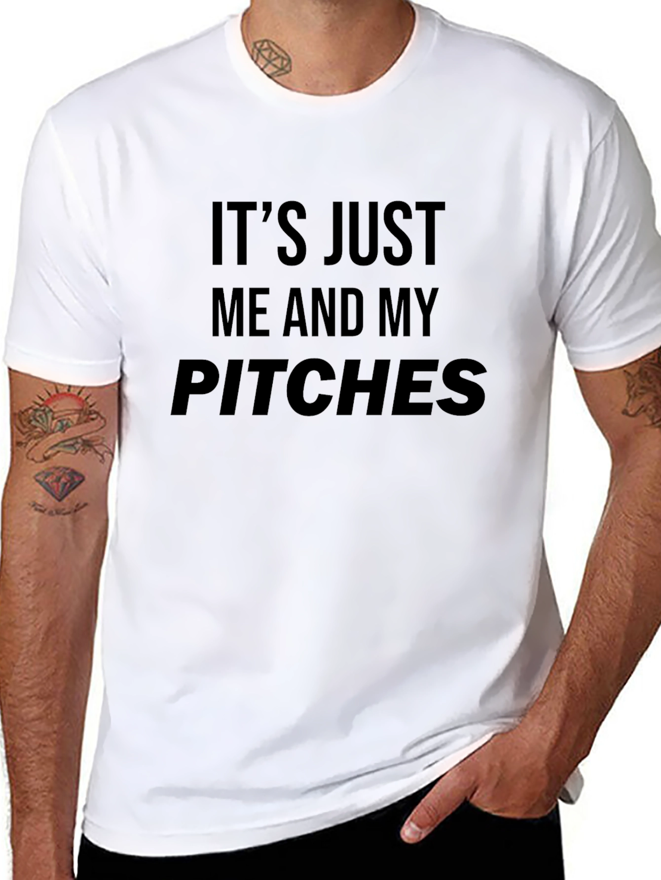 Its Just Me and My Pitches Black T-Shirt