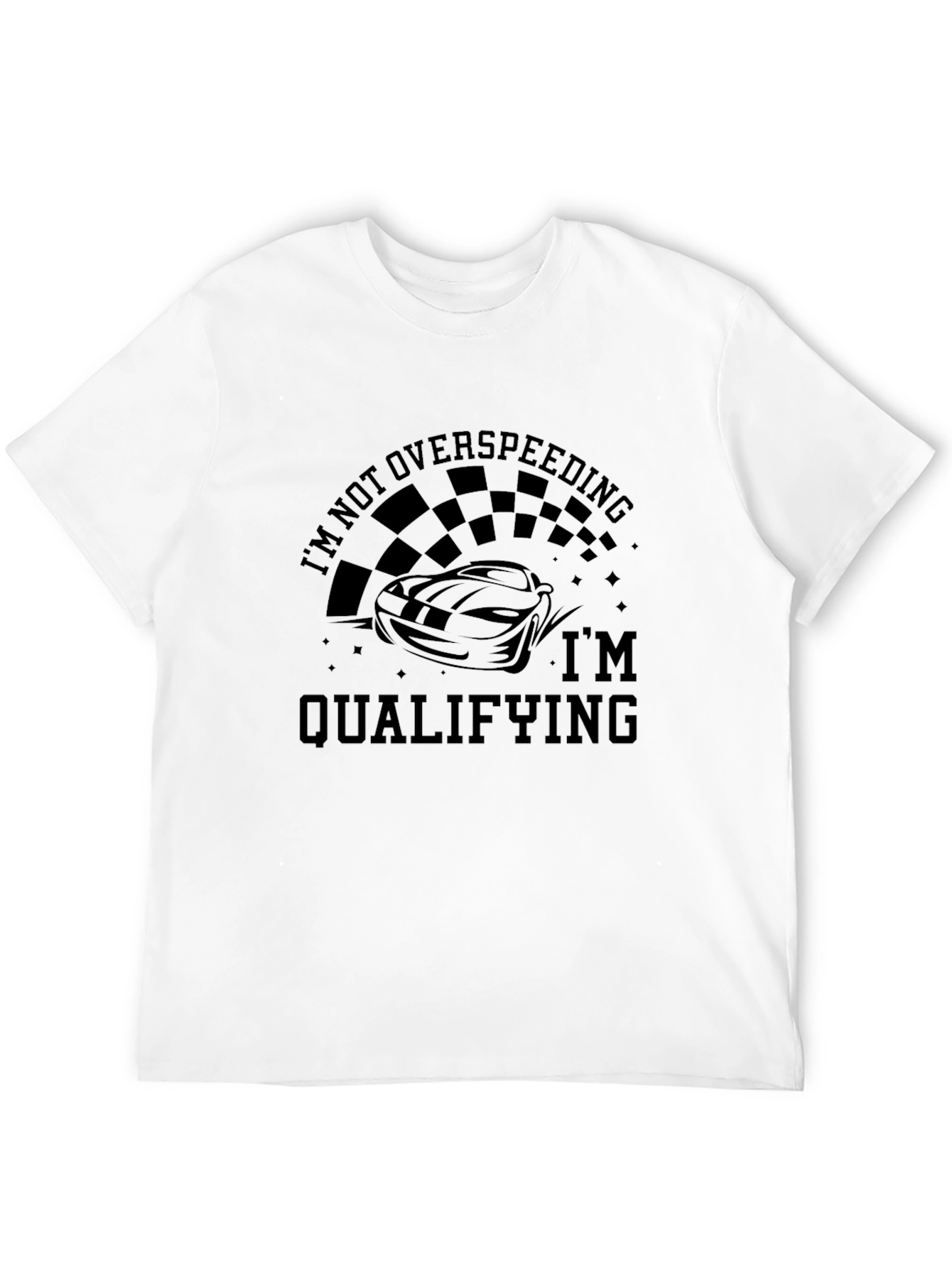 Im Not Overspeeding Im Qualifying Funny Car Racing T-Shirt