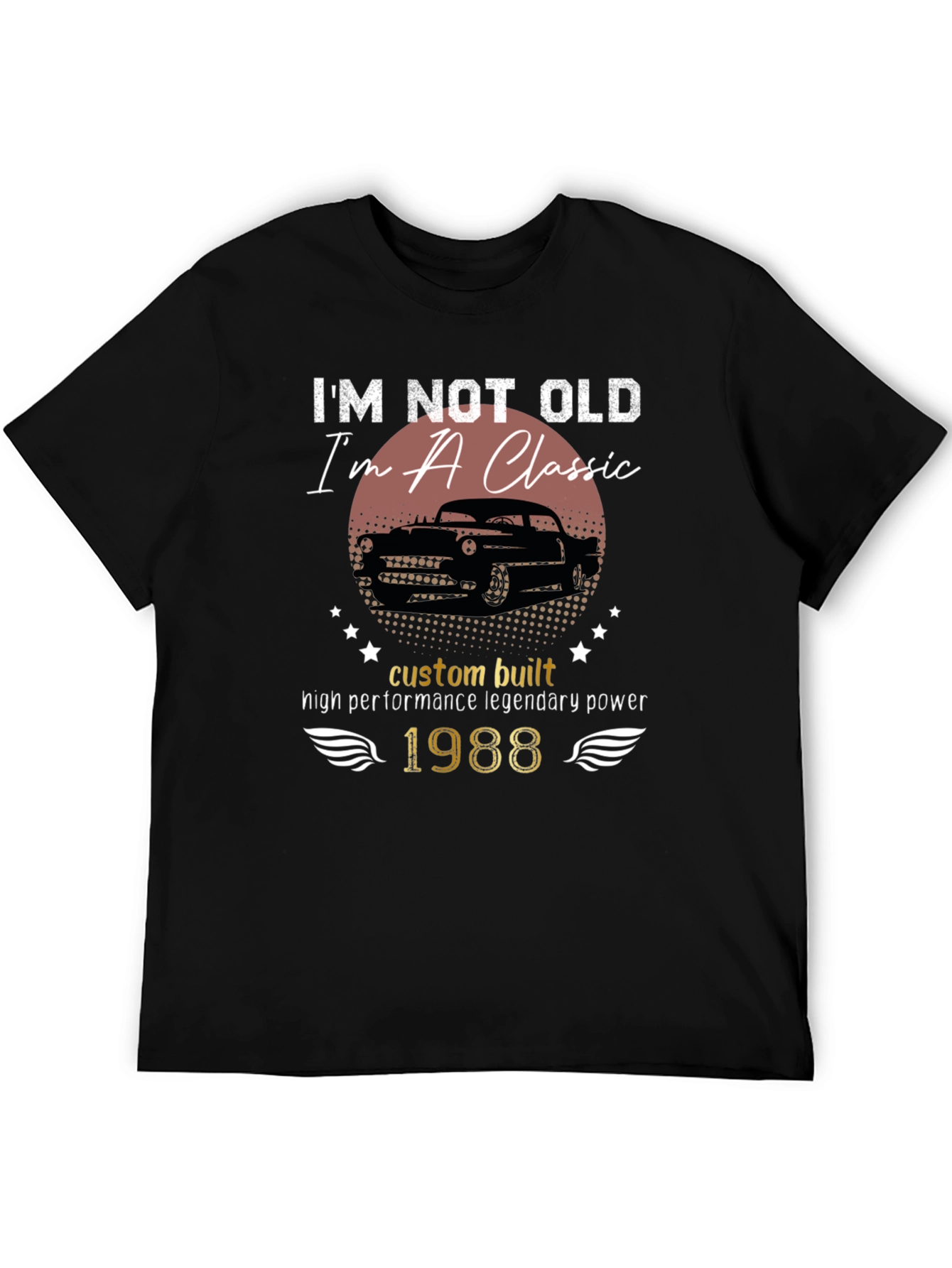 Im Not Old Im A Classic - 1988 T-Shirt