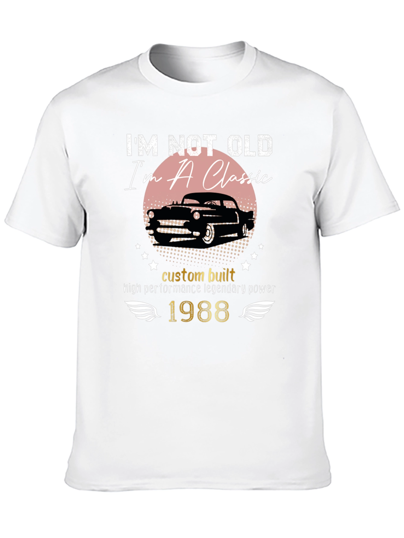 Im Not Old Im A Classic - 1988 T-Shirt