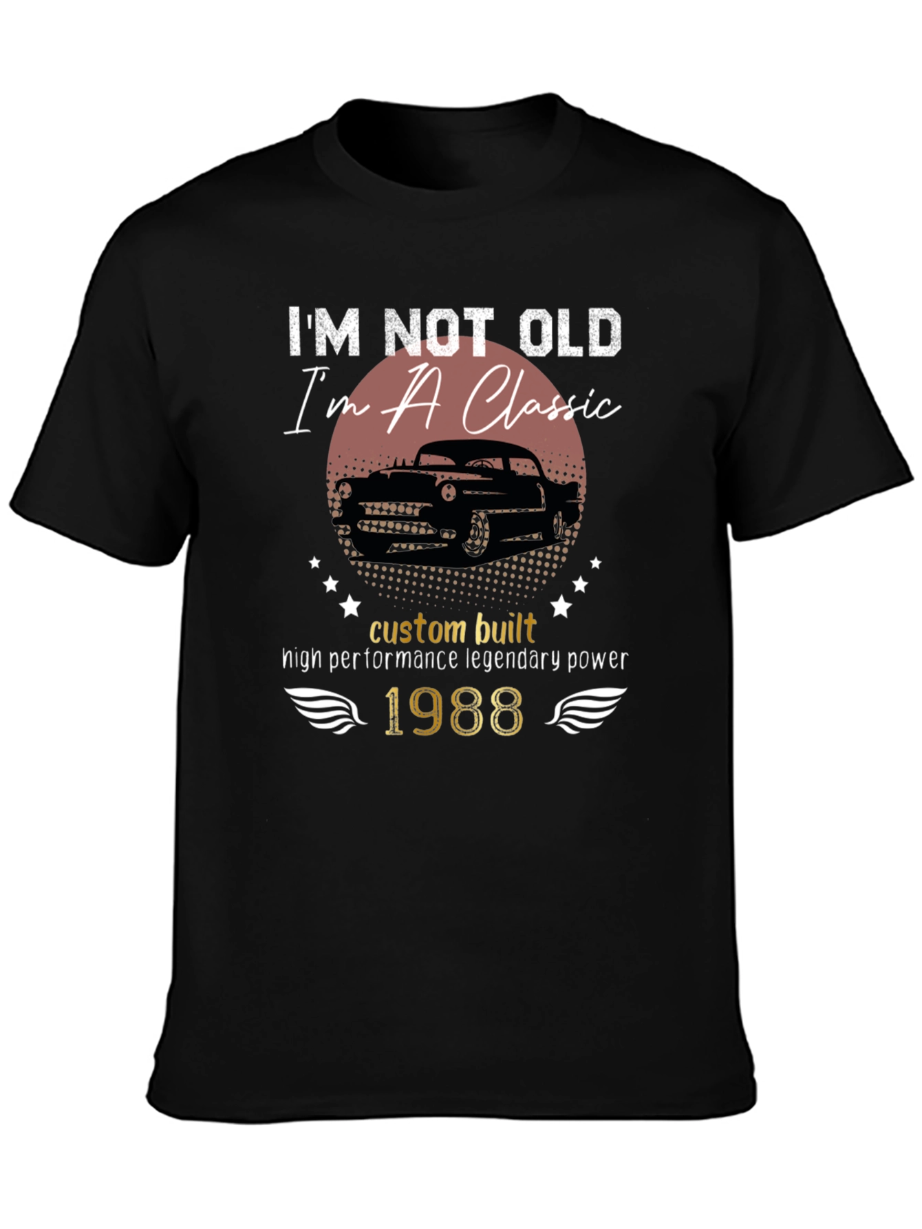 Im Not Old Im A Classic - 1988 T-Shirt
