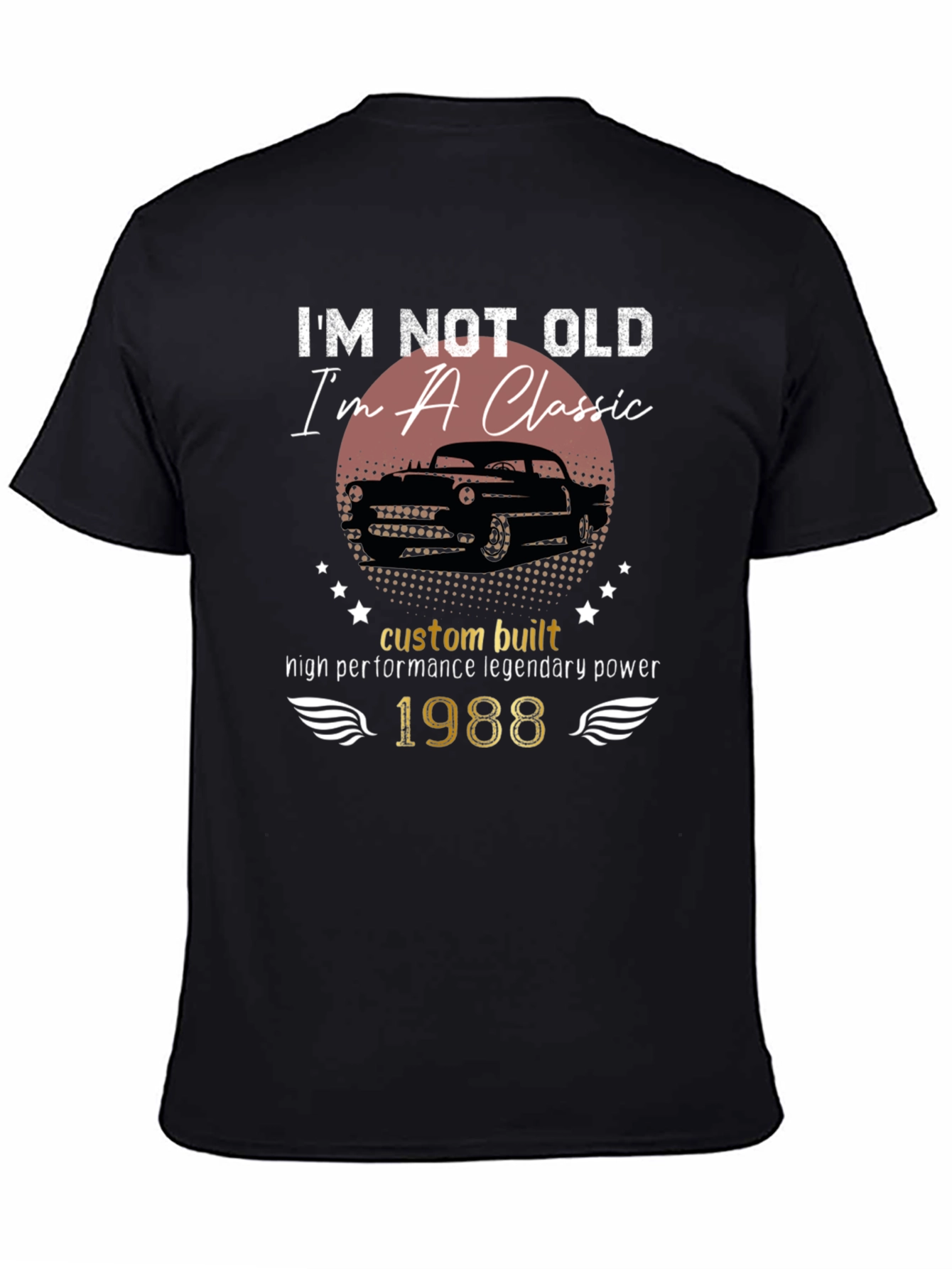 Im Not Old Im A Classic - 1988 T-Shirt