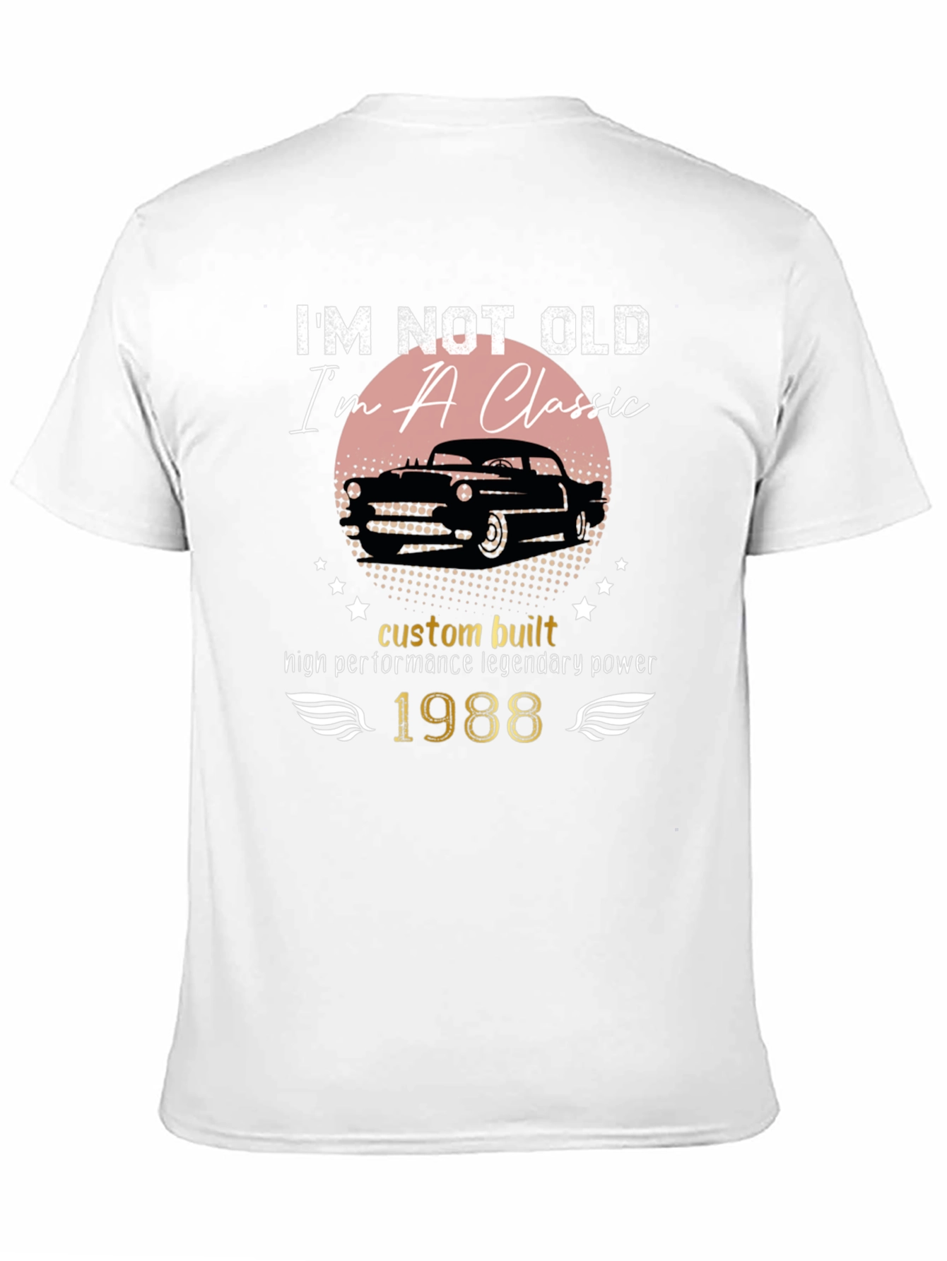 Im Not Old Im A Classic - 1988 T-Shirt