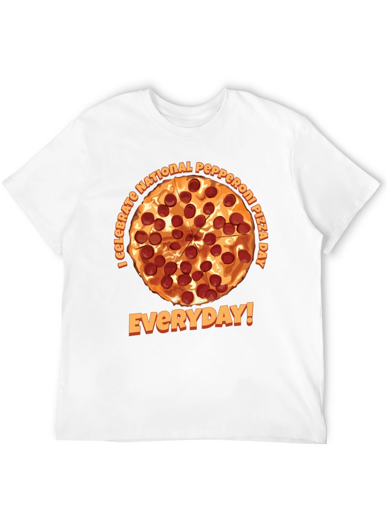 Pepperoni Pizza Day T-Shirt - Everyday Celebration