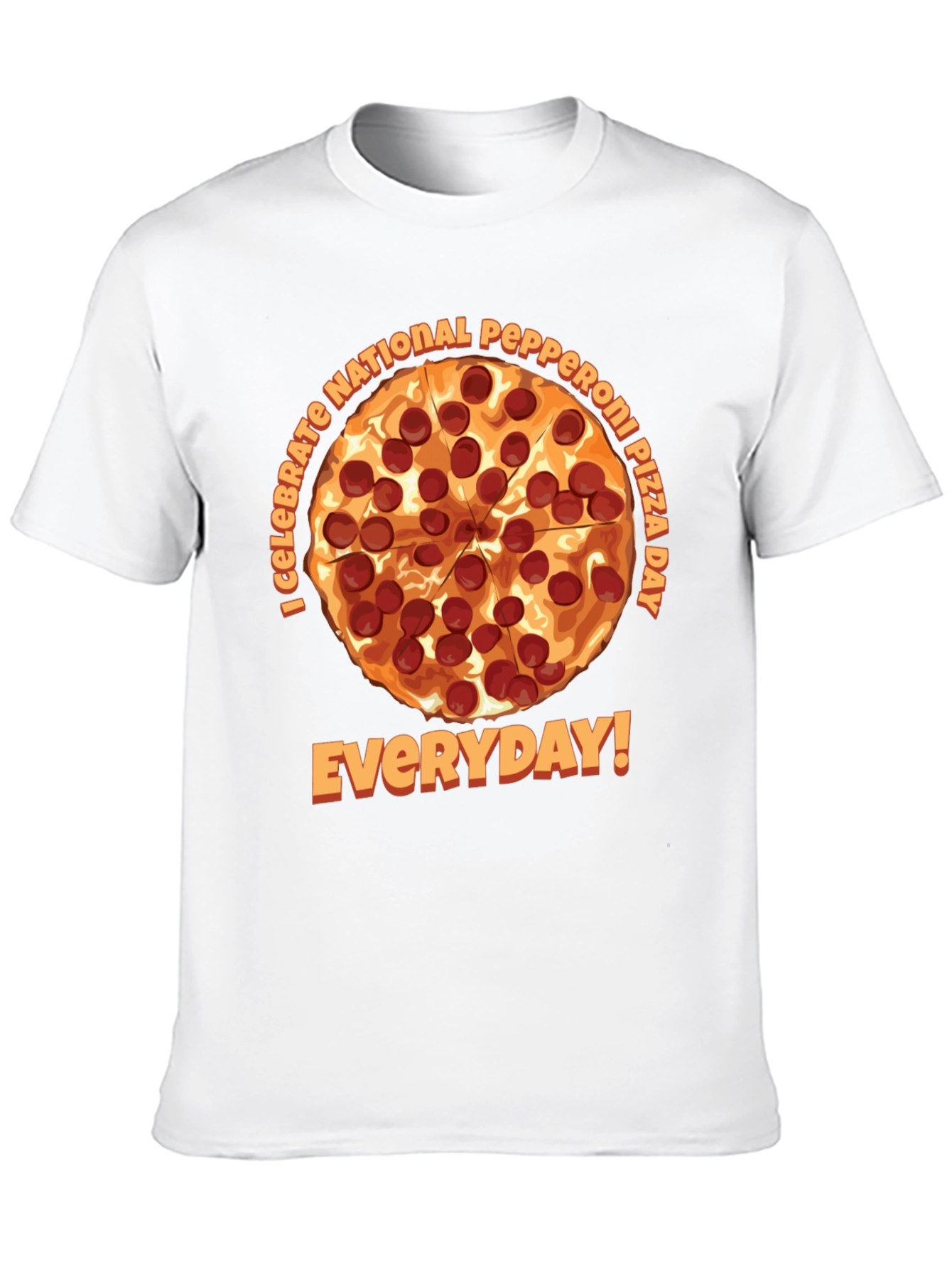 Pepperoni Pizza Day T-Shirt - Everyday Celebration