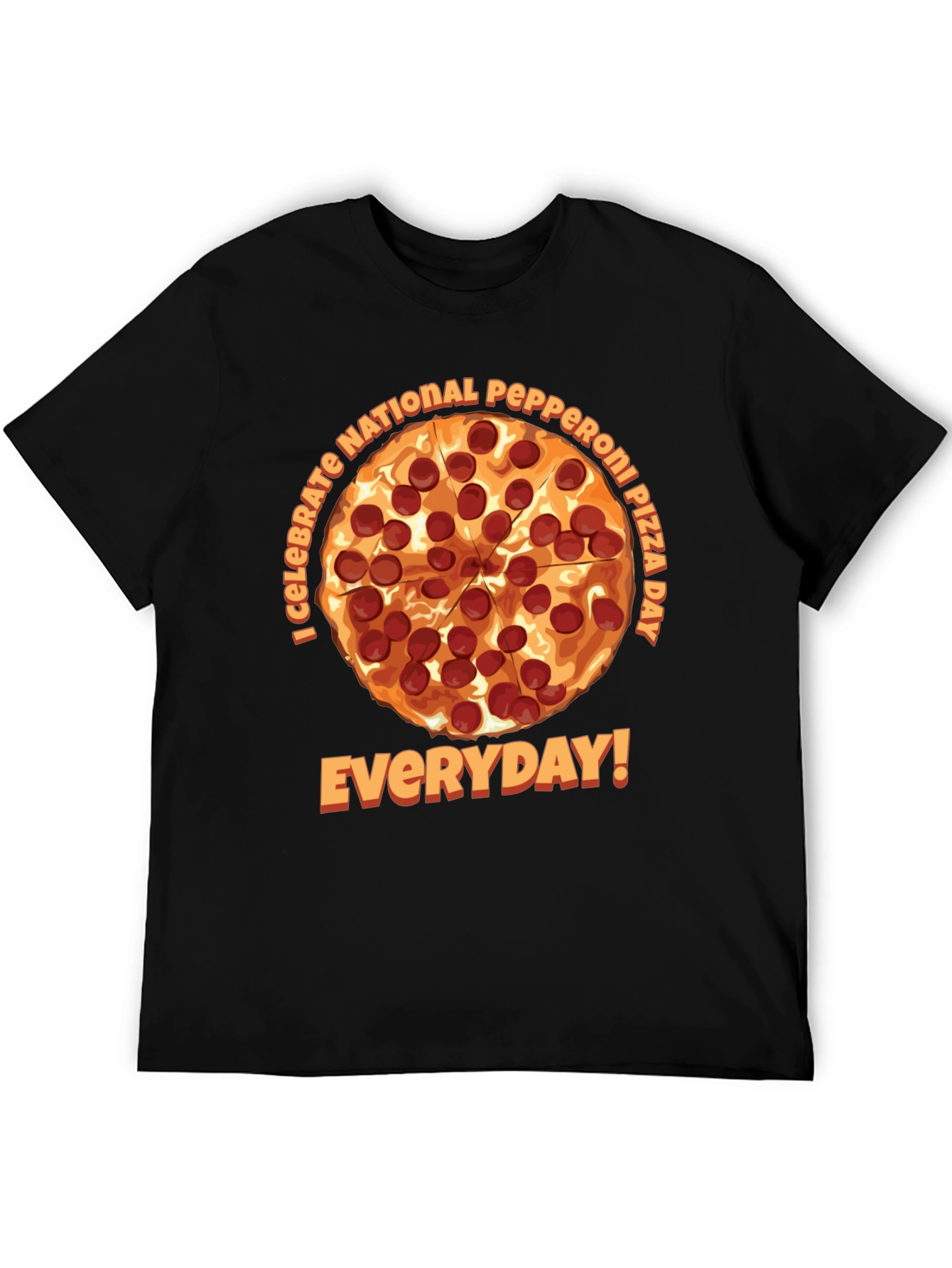 Pepperoni Pizza Day T-Shirt - Everyday Celebration