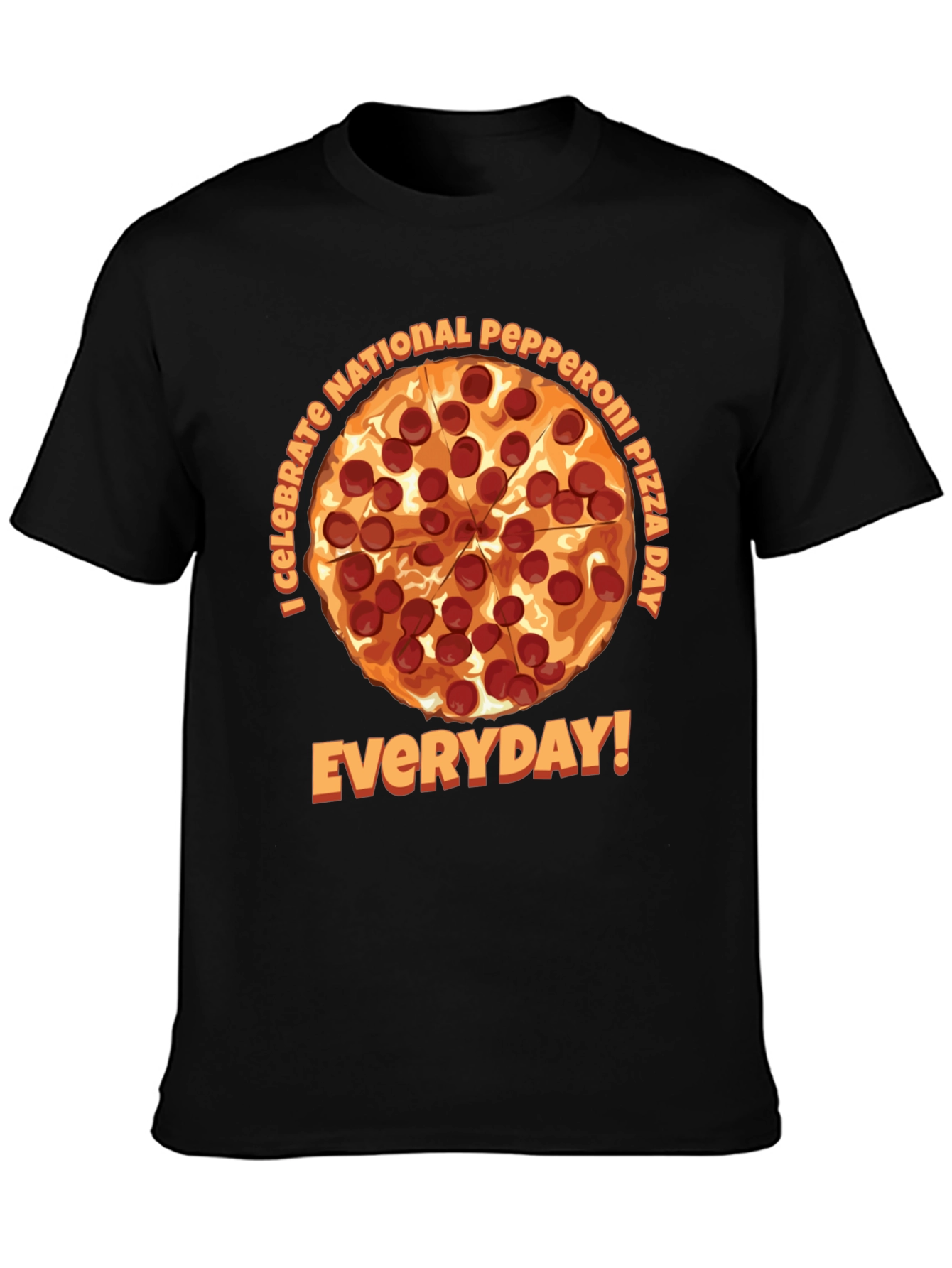 Pepperoni Pizza Day T-Shirt - Everyday Celebration