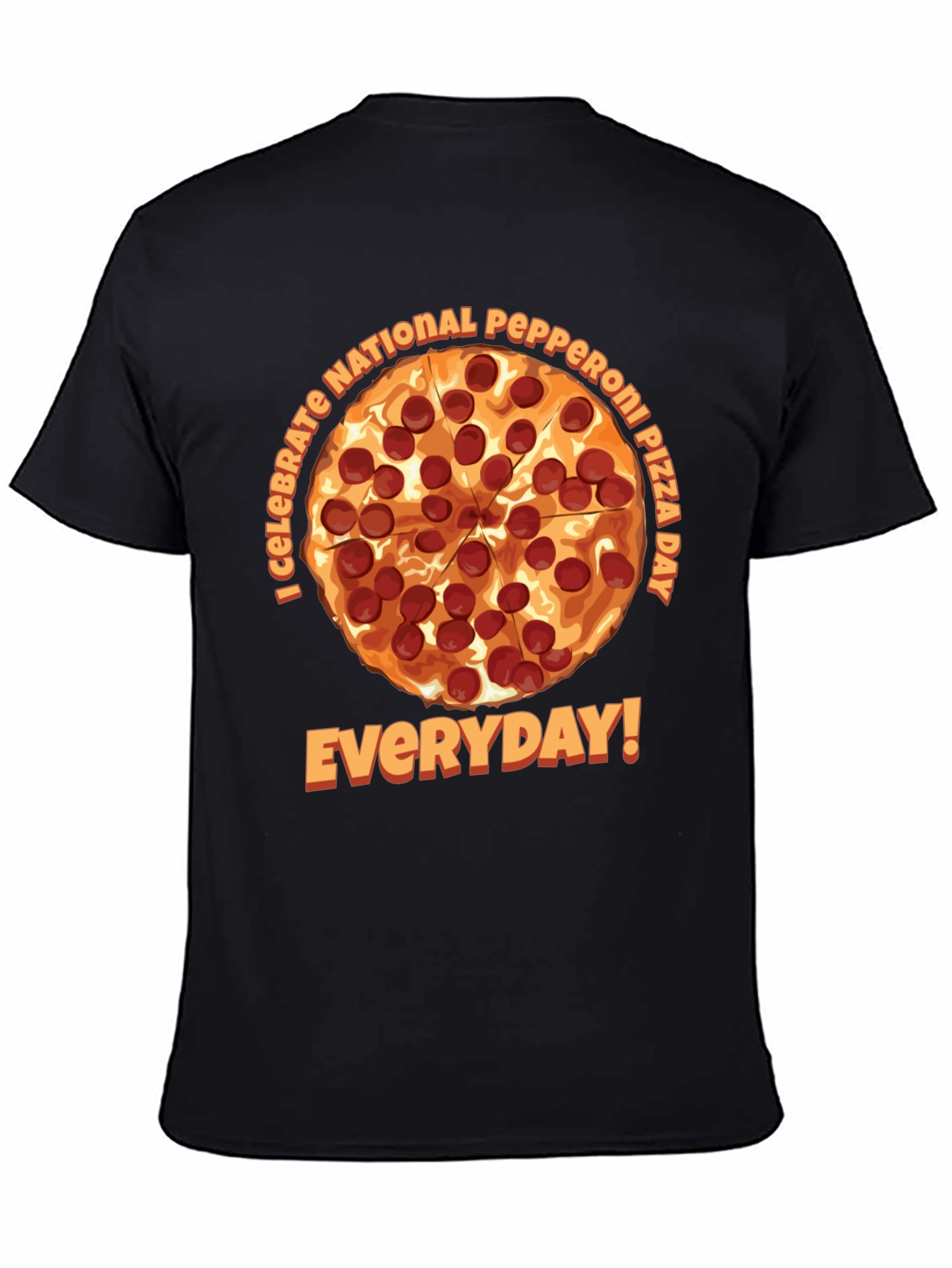 Pepperoni Pizza Day T-Shirt - Everyday Celebration
