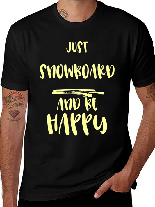 Just Snowboard & Be Happy Graphic T-Shirt