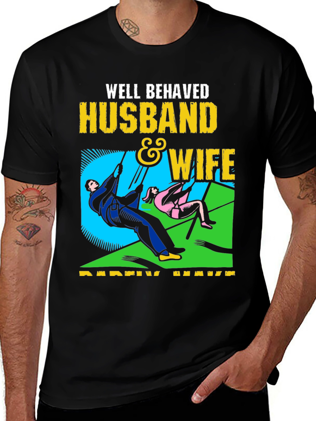 Well Behaved Husband & Wife T-Shirt