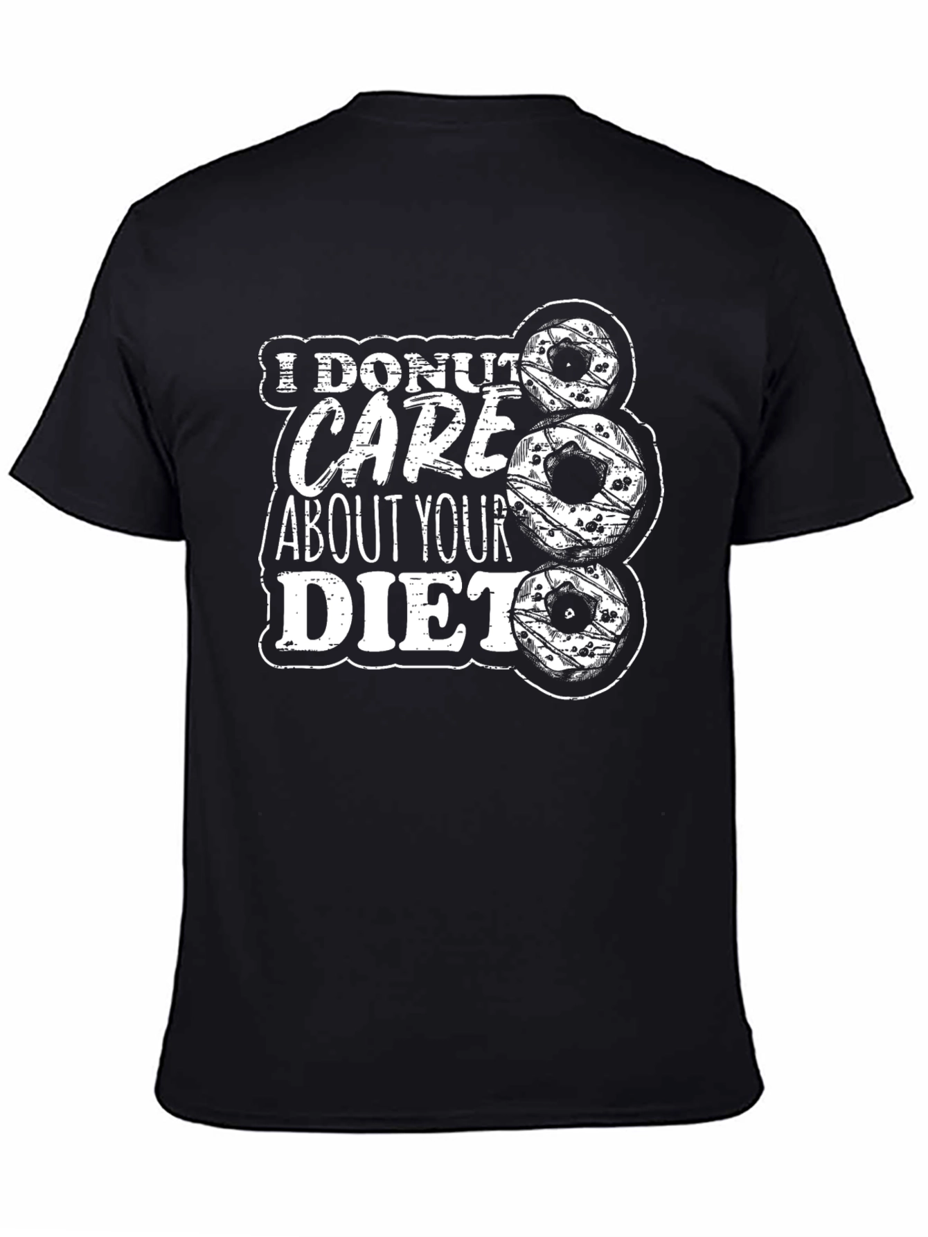 I Donut Care About Your Diet Graphic Tee