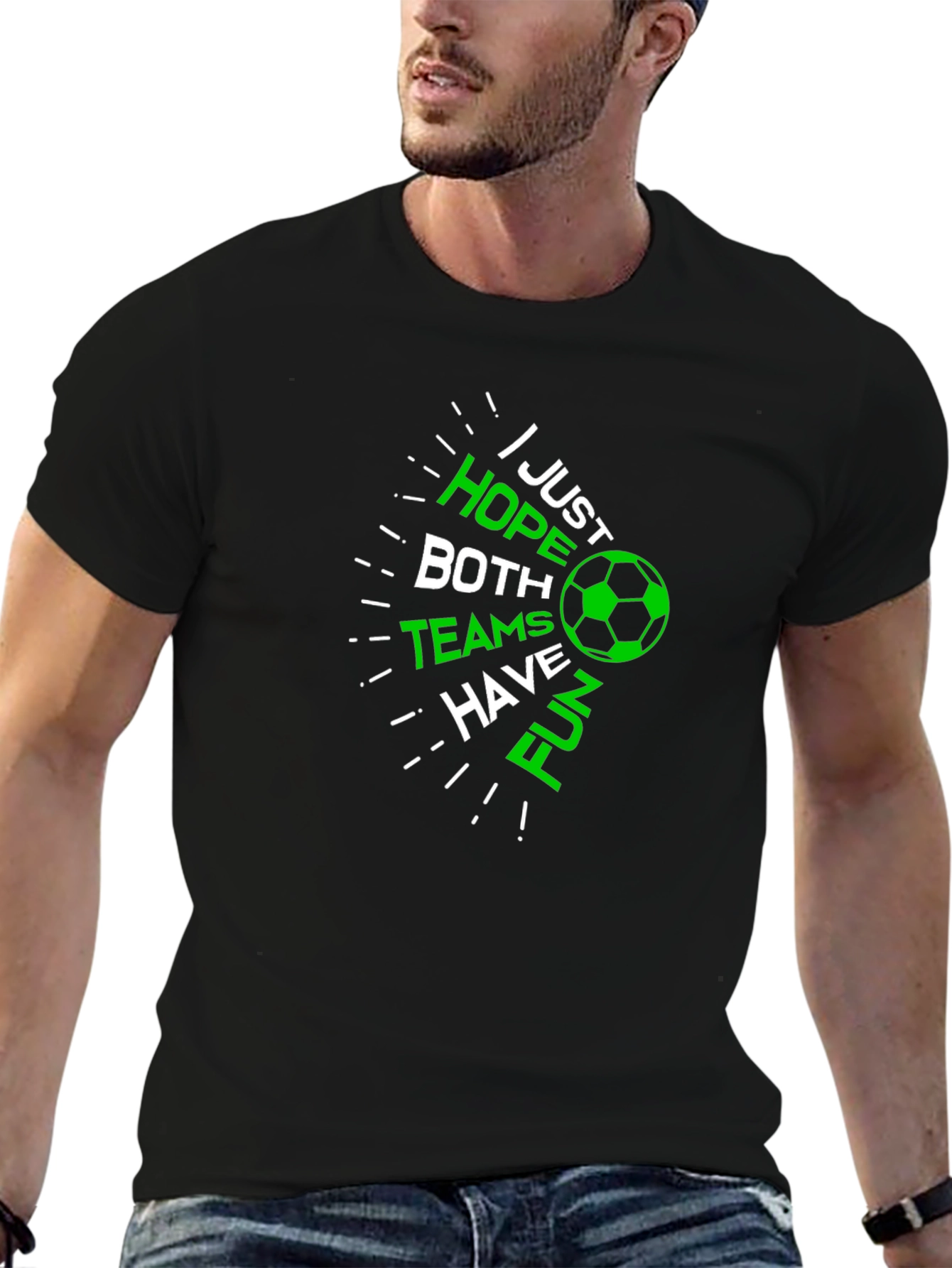 Soccer Fan T-Shirt: Hope Both Teams Have Fun!
