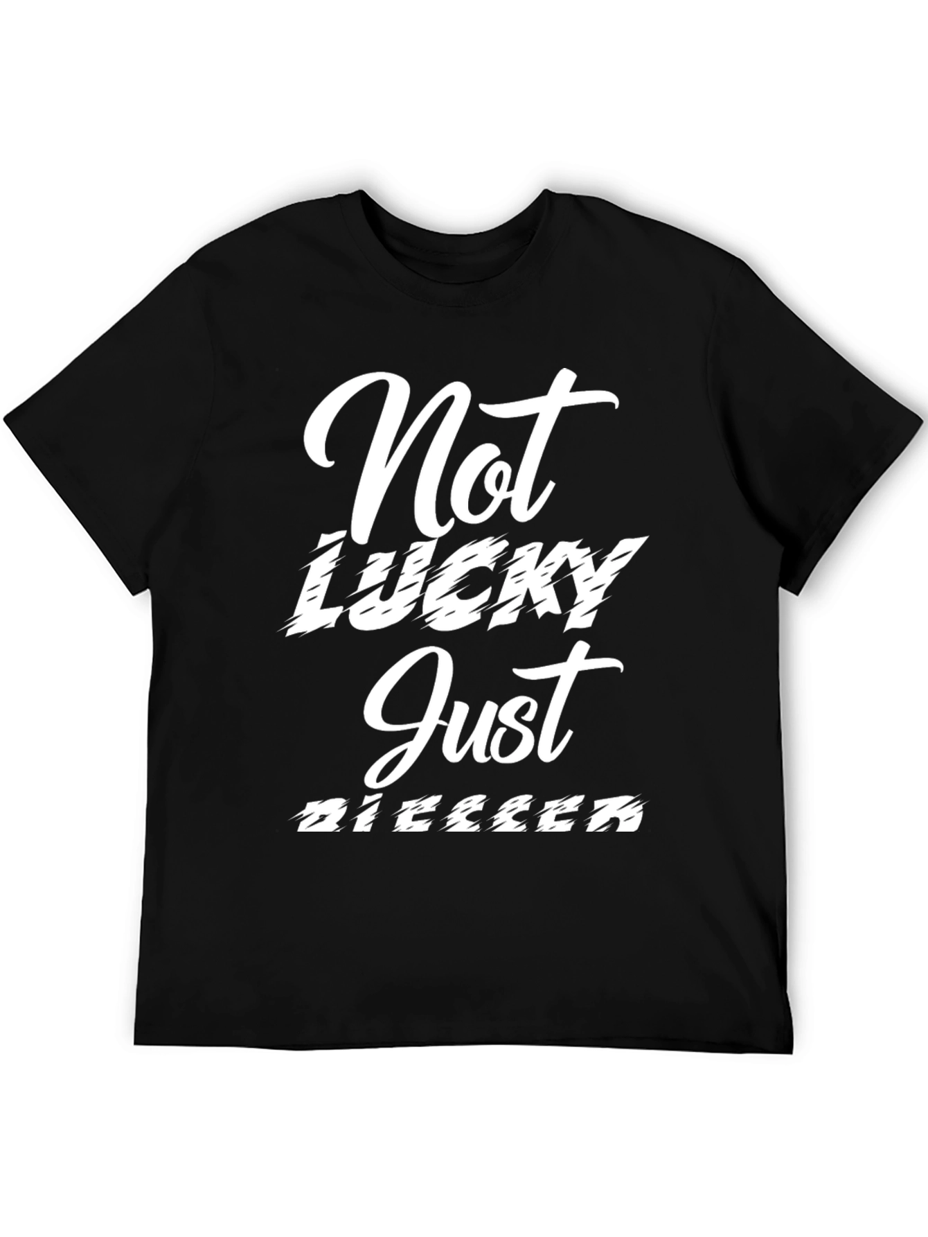 Not Lucky Just Bigger T-Shirt - Mens Black Tee