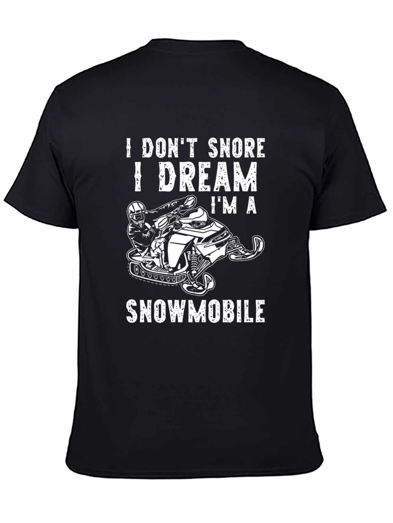 I Dream Im A Snowmobile Graphic Tee