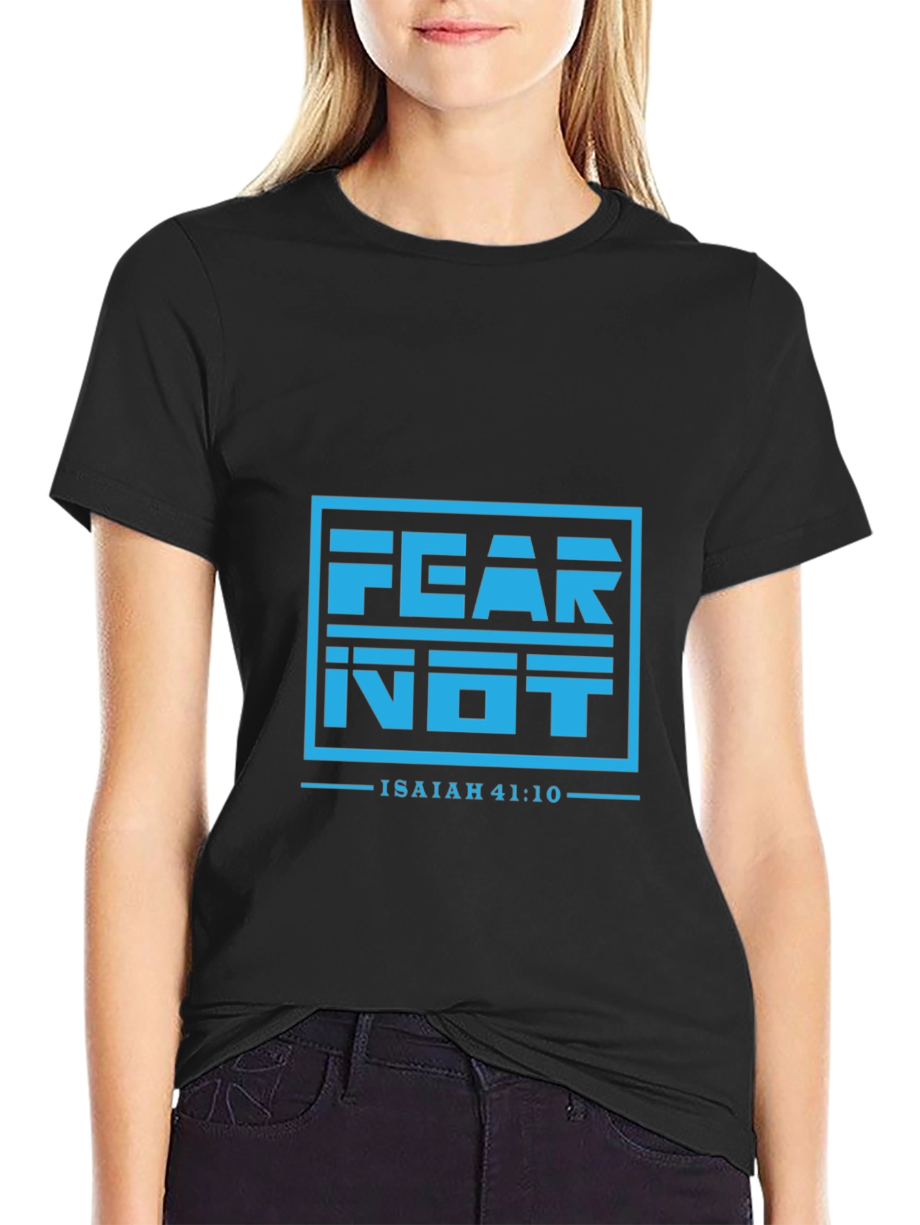Fear Not Isaiah 41:10 Graphic T-Shirt