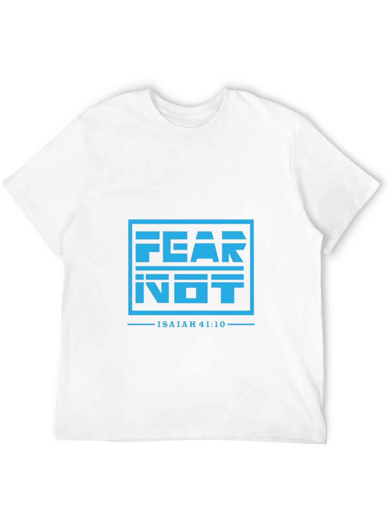 Fear Not Isaiah 41:10 Graphic T-Shirt