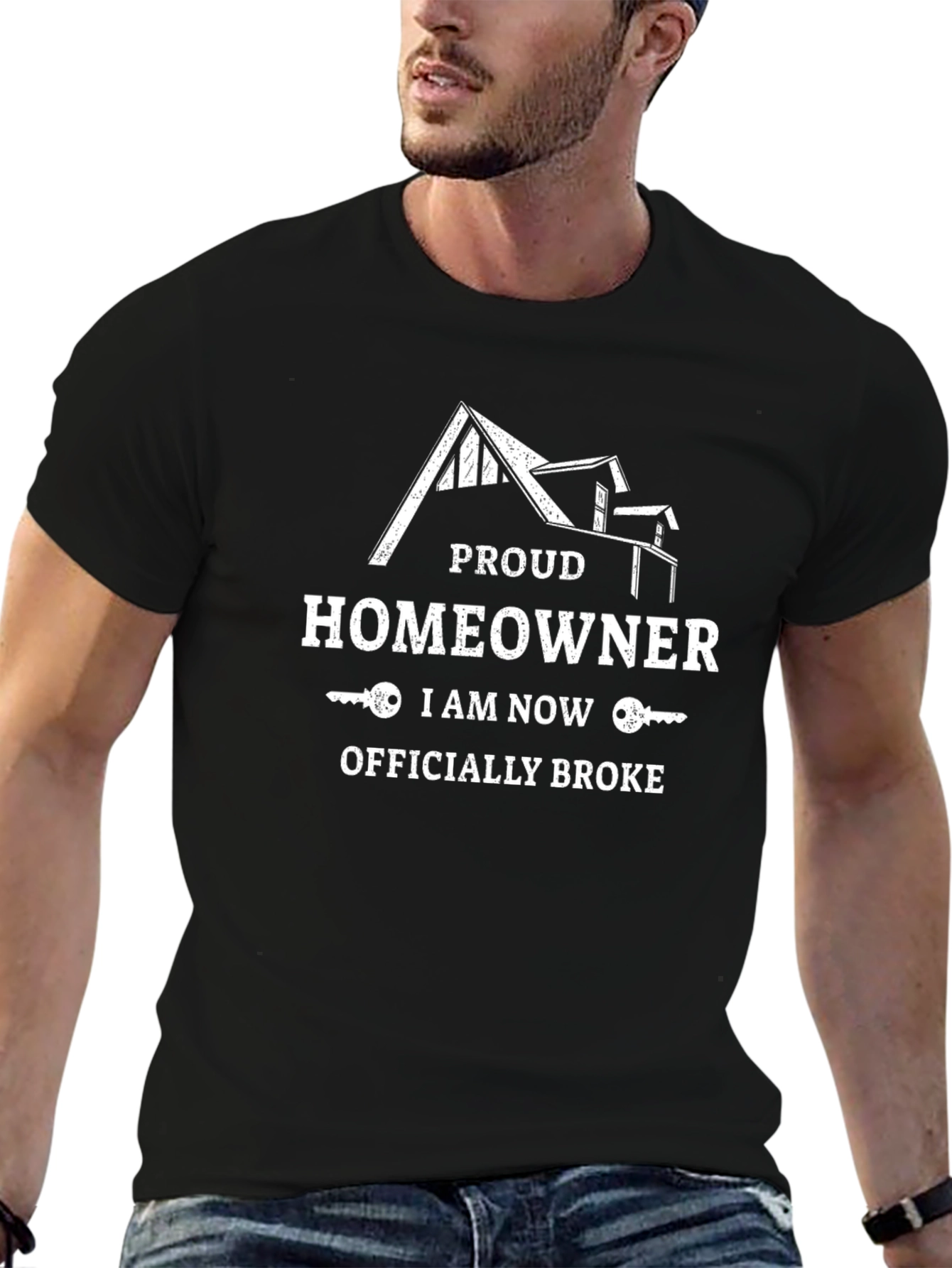 Proud Homeowner T-Shirt - Officially Broke