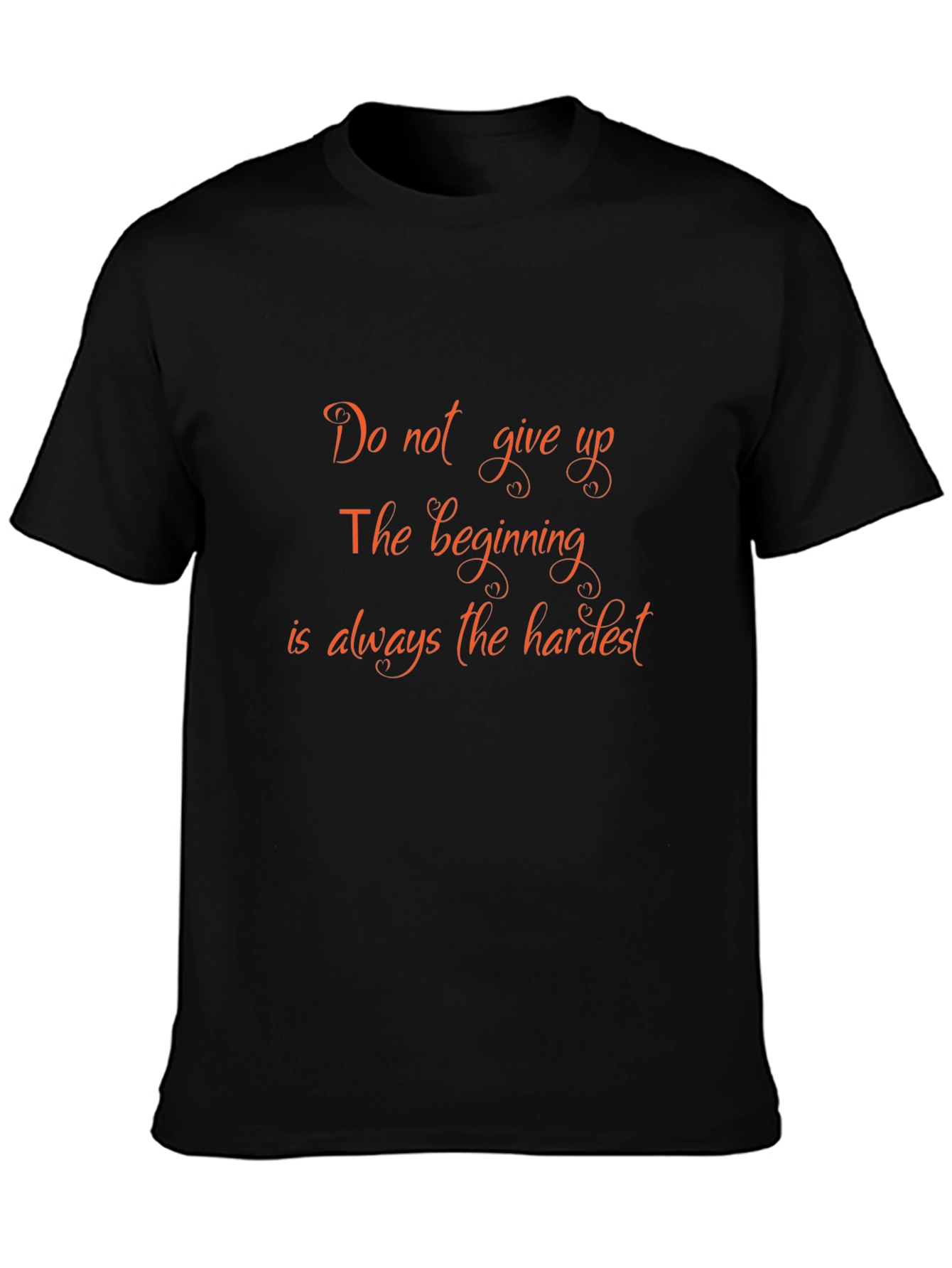 Motivational Quote Black T-Shirt: Do Not Give Up