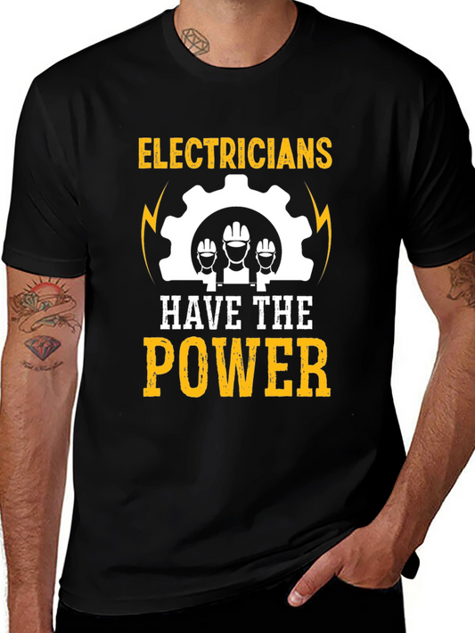 Electricians Have the Power T-Shirt
