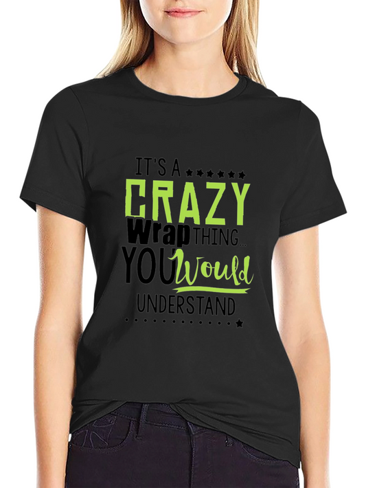 Crazy Wrap Thing T-Shirt