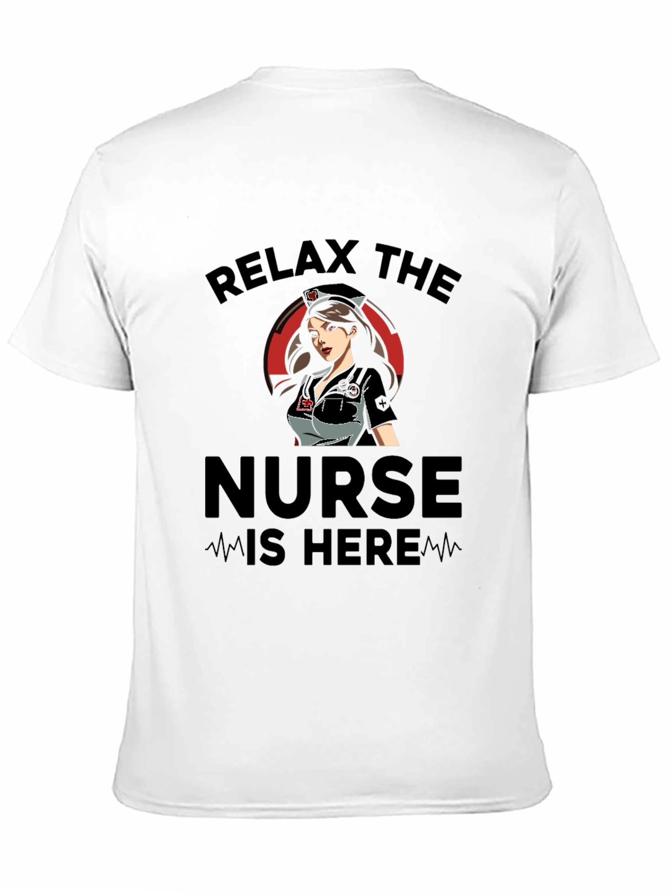 Relax The Nurse Is Here T-Shirt