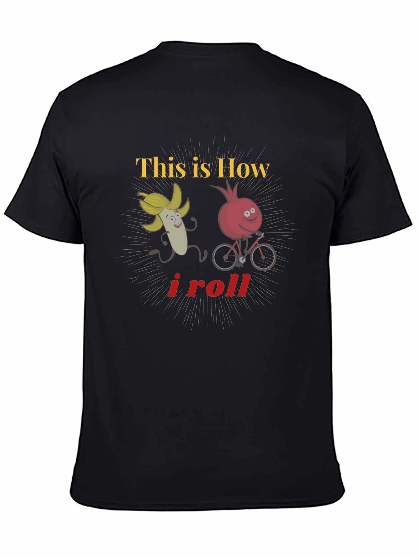 This is How I Roll Funny Graphic T-Shirt