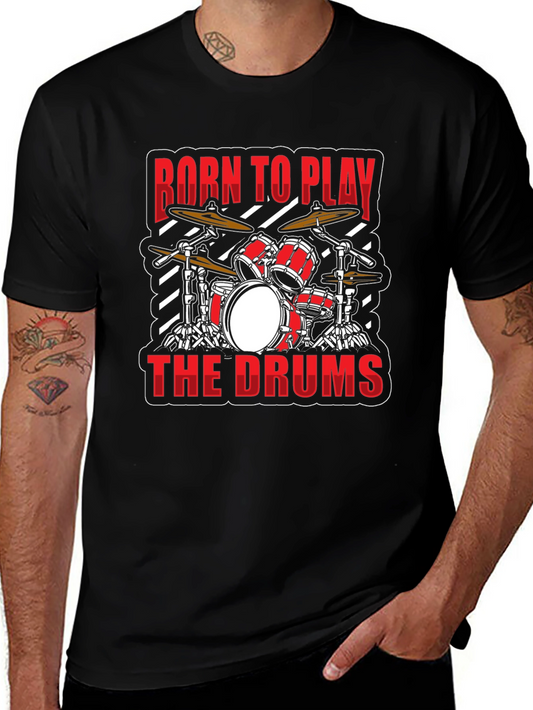 Born to Play the Drums Graphic T-Shirt