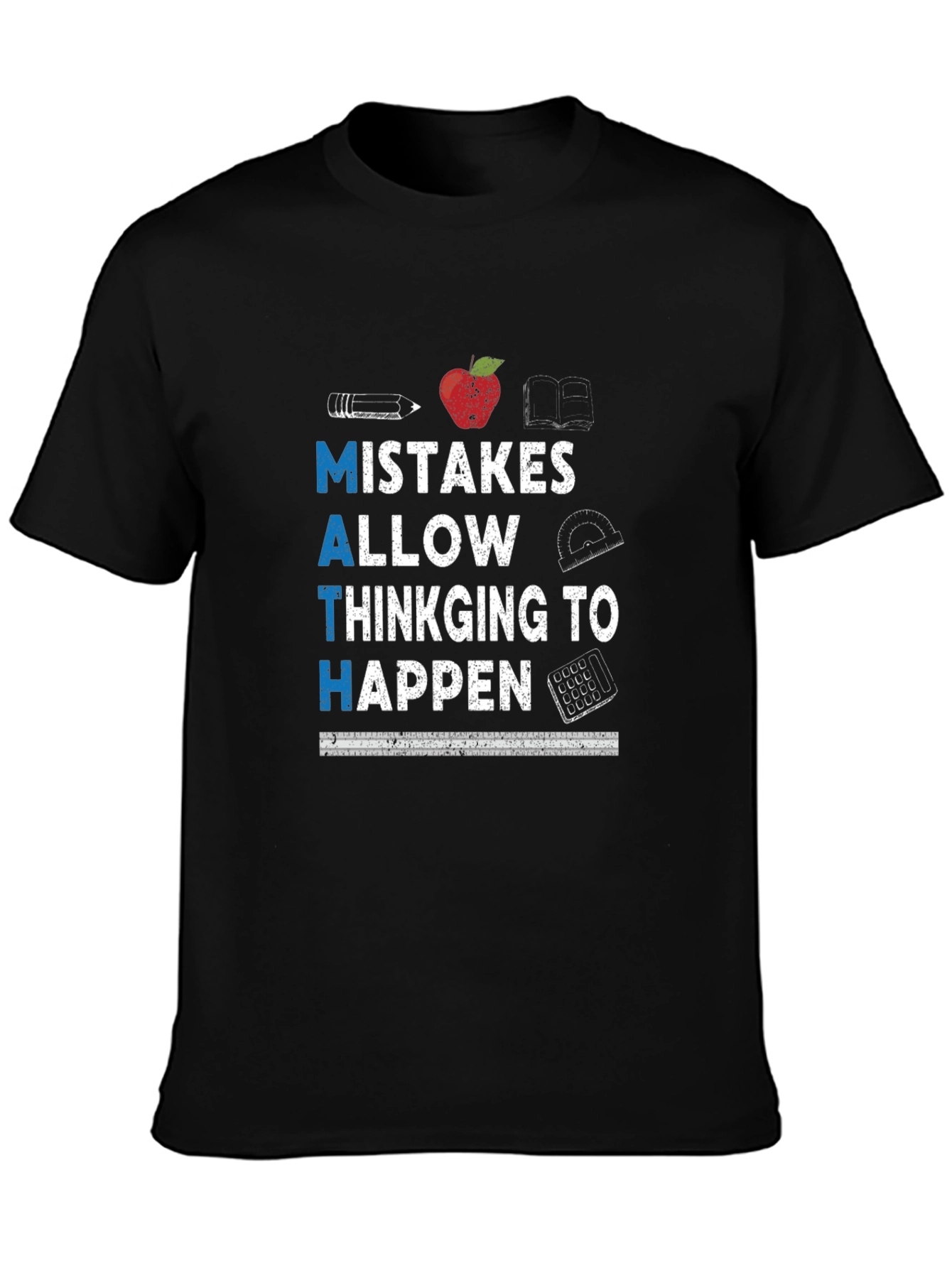 Math Teacher Shirt: Mistakes Allow Thinking to Happen
