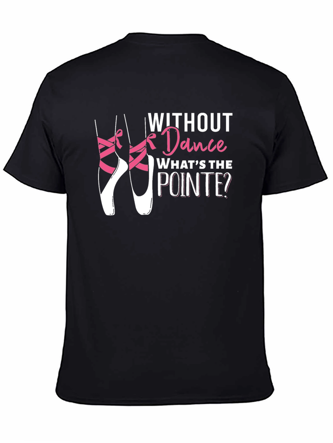 Dance Pointe T-Shirt: Ballet Lovers Statement Tee