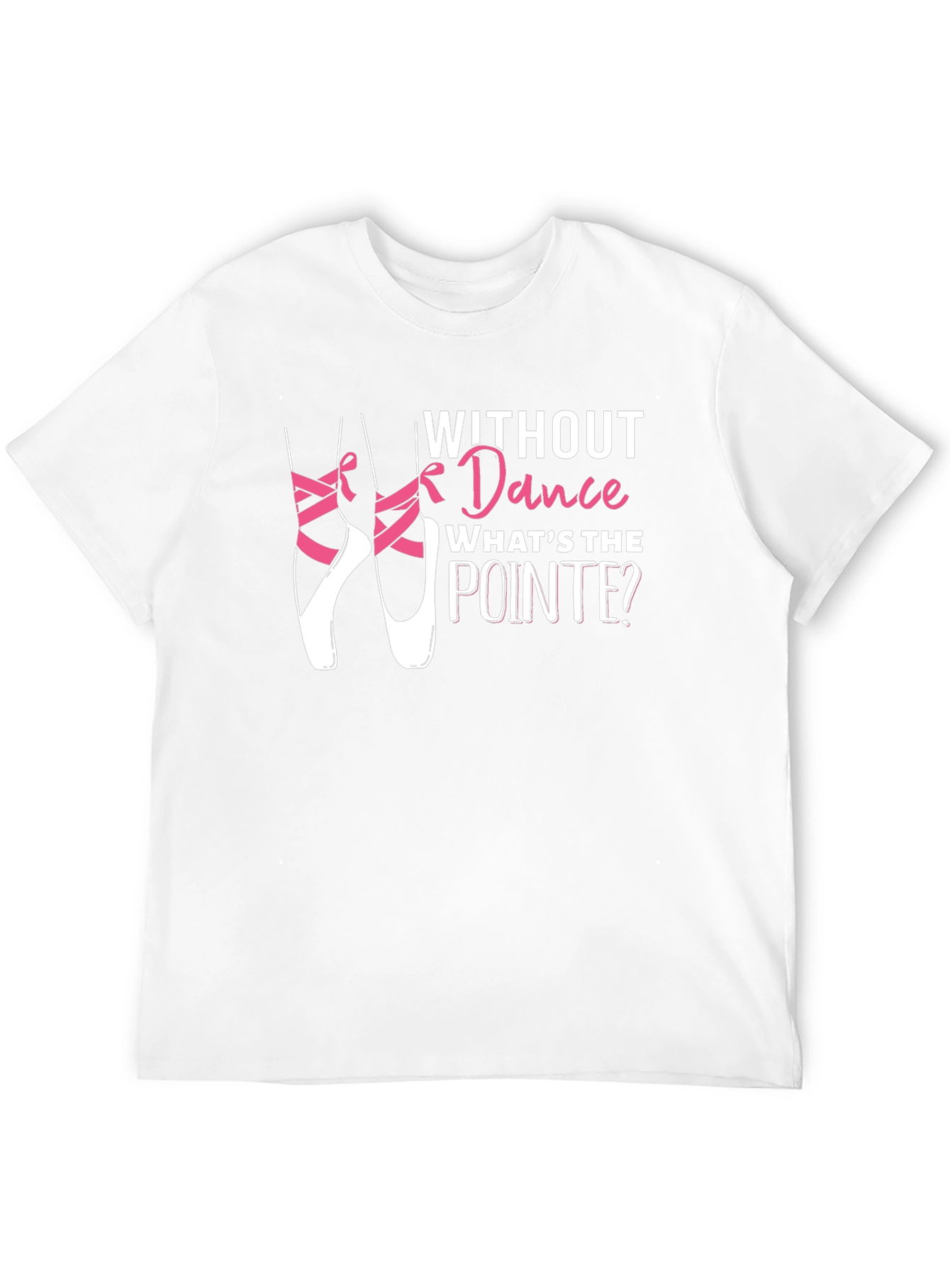 Dance Pointe T-Shirt: Ballet Lovers Statement Tee