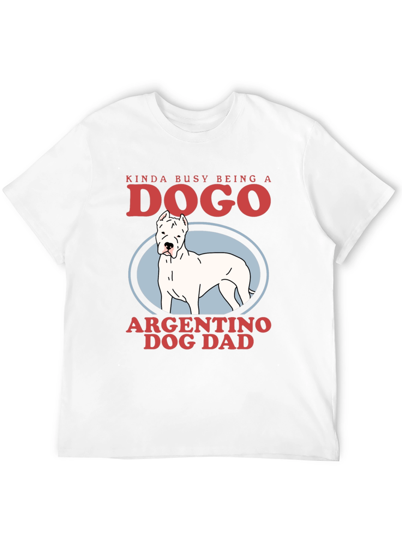 Dogo Argentino Dog Dad Graphic Tee