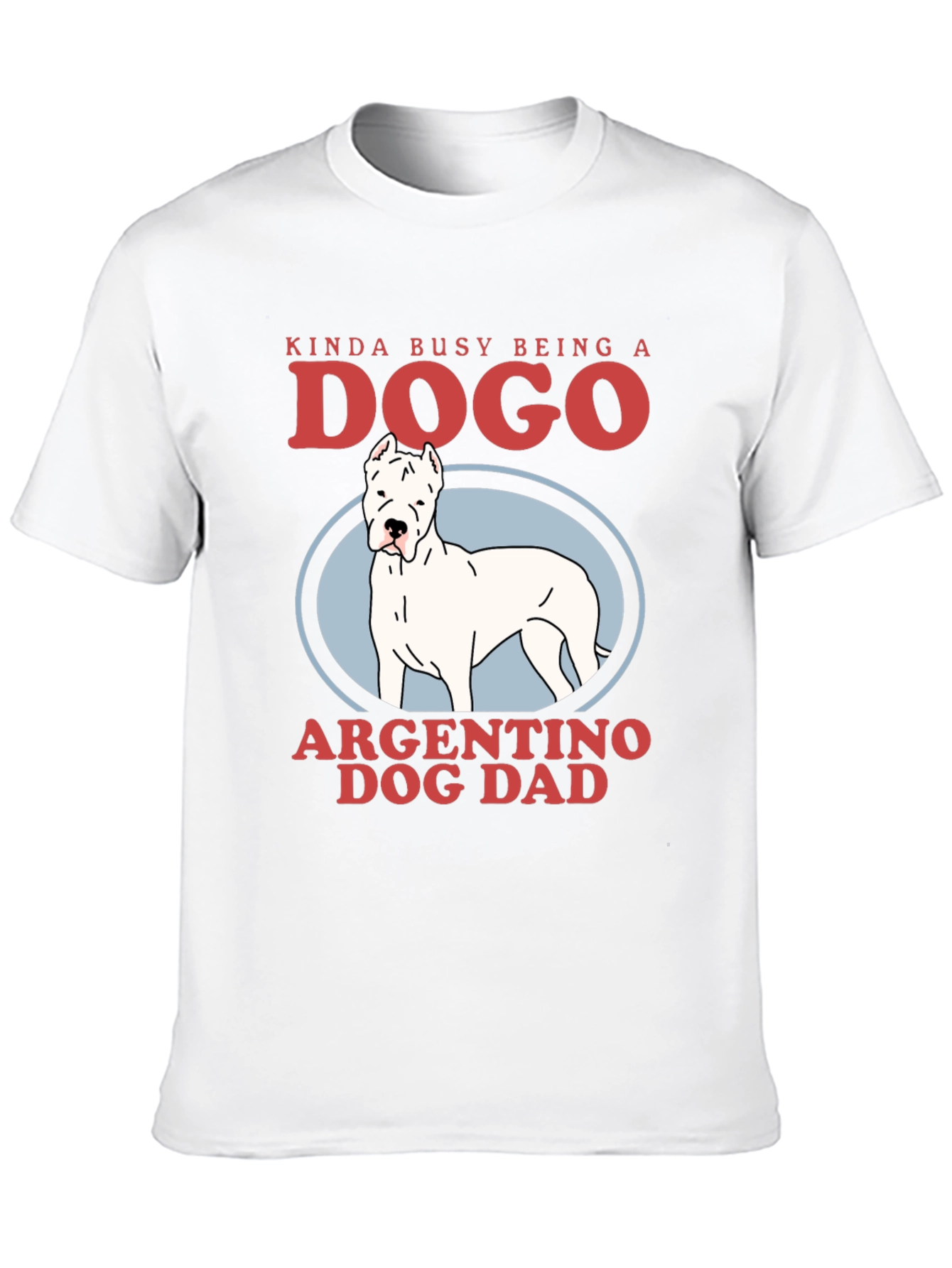 Dogo Argentino Dog Dad Graphic Tee