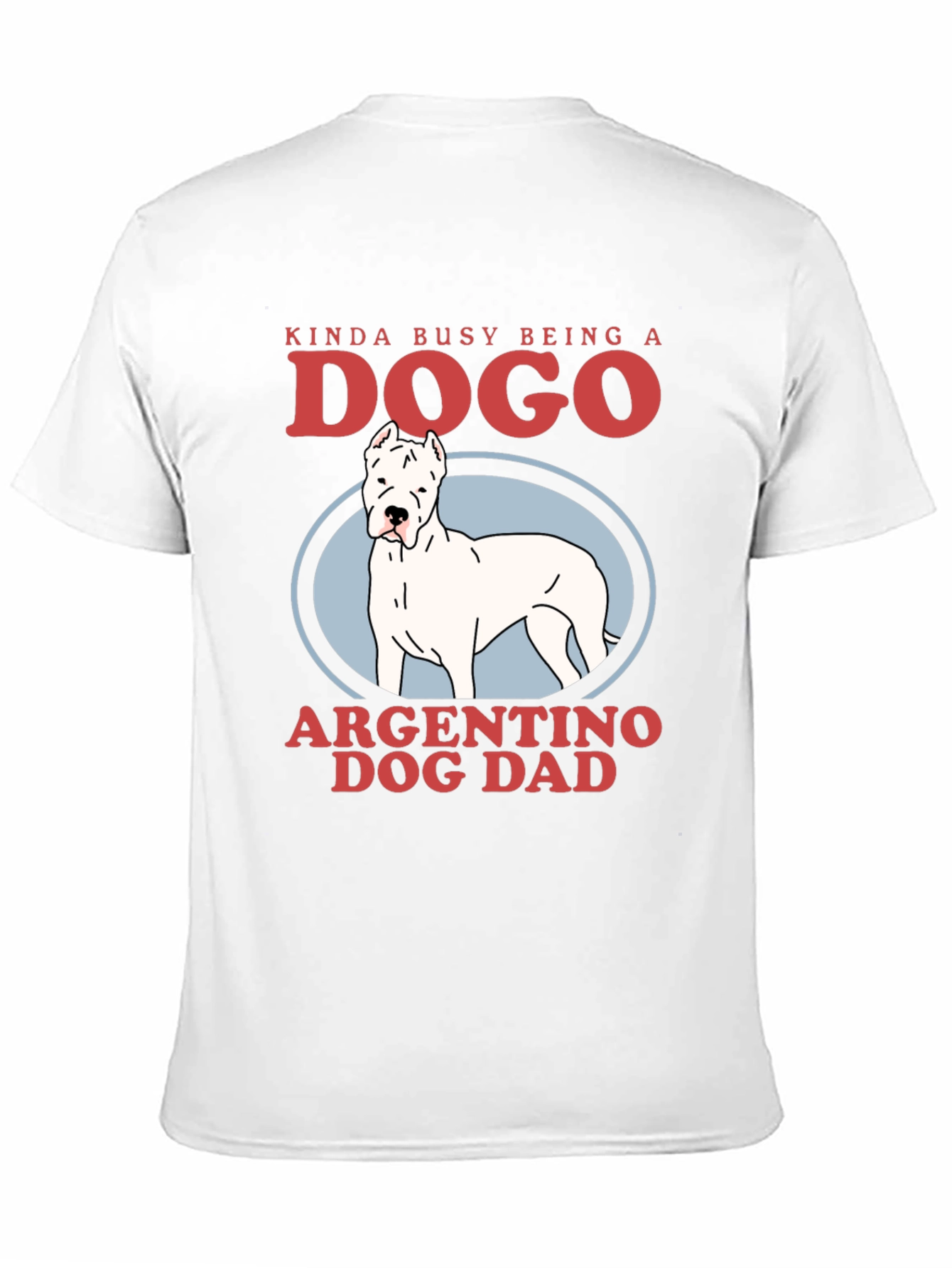 Dogo Argentino Dog Dad Graphic Tee